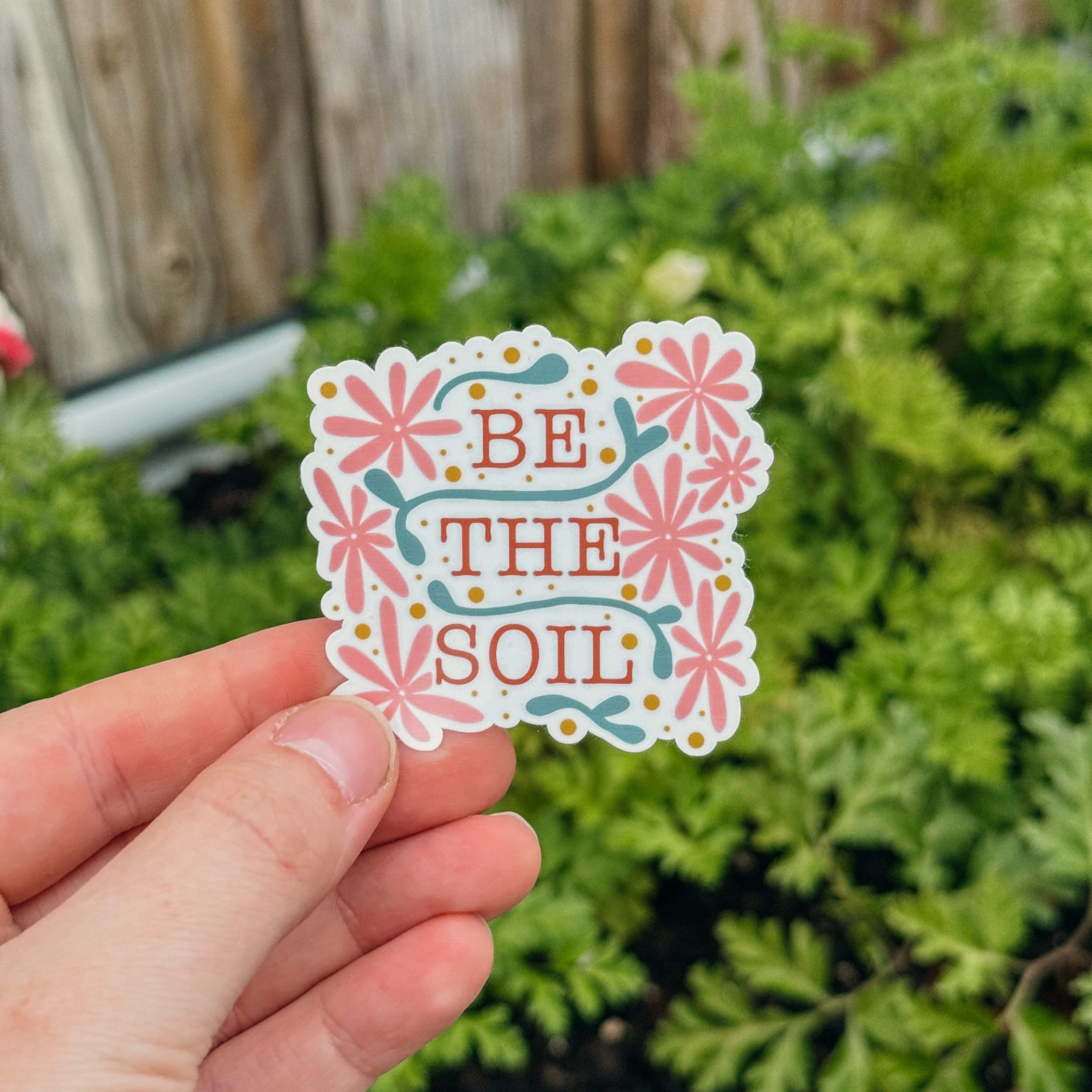 Be the Soil Sticker