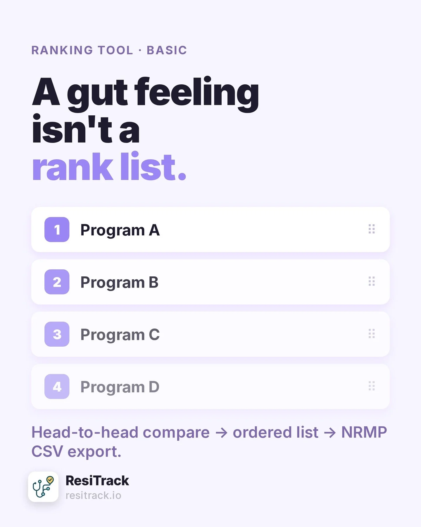 Ranking 15 programs from memory is how you end up with regret in March. 😬

The ranking tool makes you choose head-to-head &mdash; this program or that one &mdash; and turns those calls into an ordered list. Then exports it as an NRMP-ready CSV so ce