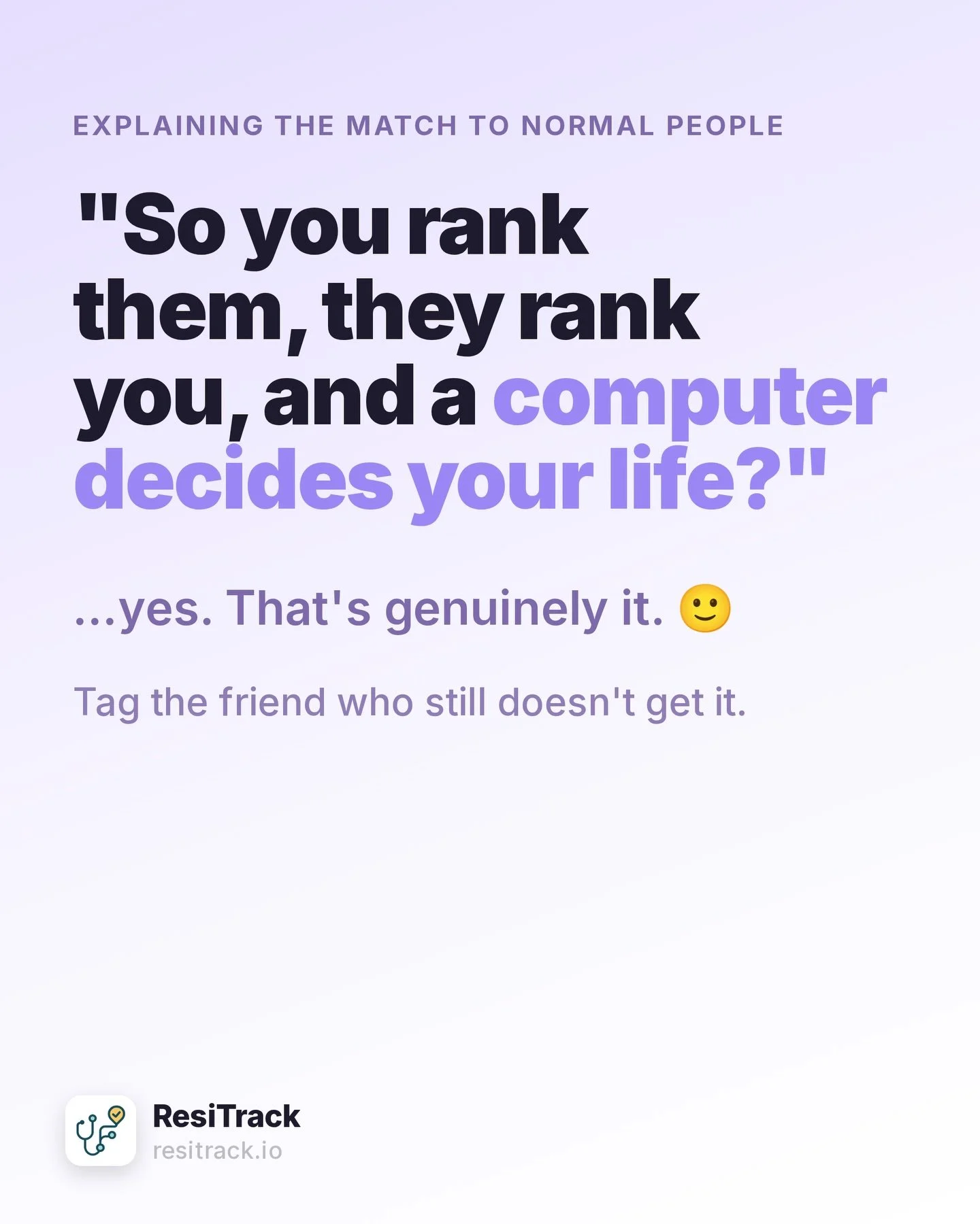 &ldquo;So you rank them, they rank each other, and a computer decides your life?&rdquo; 🙂

&hellip;yes. That is genuinely the system. Explaining the Match to people outside medicine never stops being funny.

Tag the friend who still doesn&rsquo;t ge