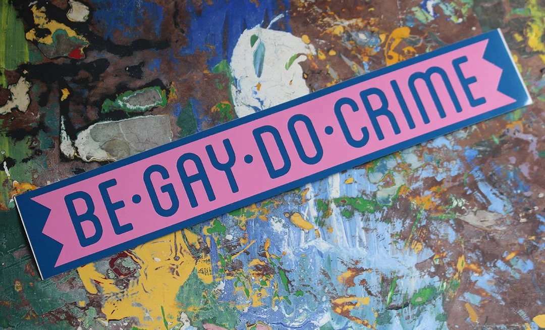 Be Gay Do Crime