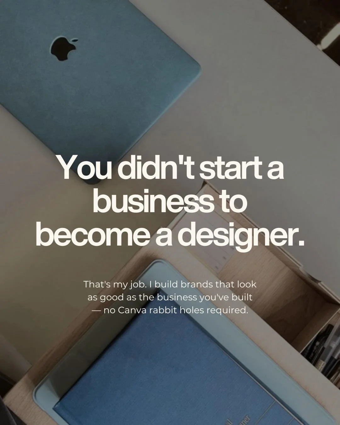 You didn't start a business to become a designer.

You started it because you're great at what you do. But somewhere along the way, you found yourself in a Canva rabbit hole at midnight, picking your 4th font combination, wondering why nothing looks 
