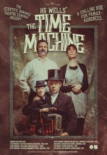 Vintage-style poster for a theatrical production titled 'The Time Machine' by H.G. Wells, featuring four characters in period costumes, with a man, a woman, and two younger boys, set against a dark background.