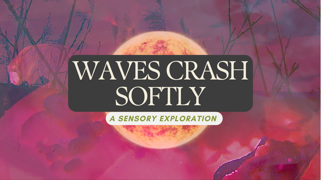 Waves Crash Softly | A sensory meditation on overload, stillness, and the space in between.