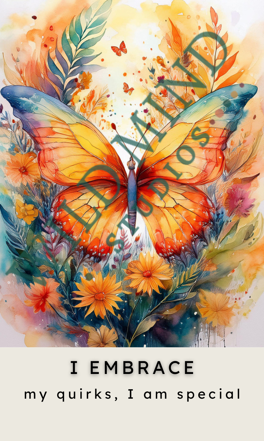 Digital affirmation card with a vibrant orange butterfly surrounded by colourful wildflowers and soft foliage in warm yellows, oranges, and greens. Text reads: “I EMBRACE my quirks, I am special.”