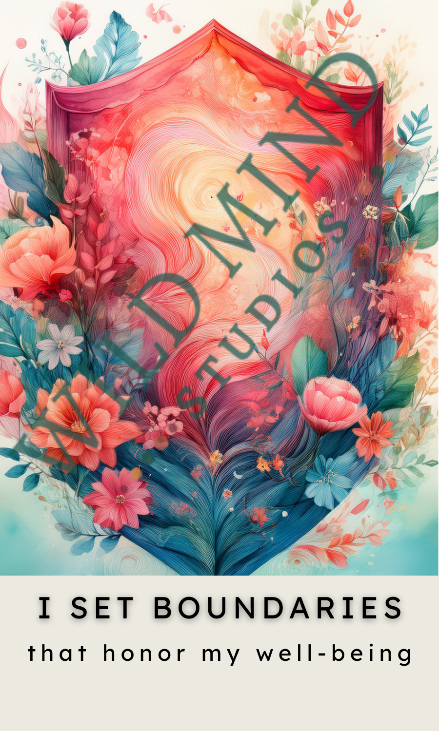 Digital affirmation card with a bright shield-shaped motif surrounded by pink and coral flowers, blending into calming blue foliage. Text reads: “I SET BOUNDARIES that honor my well-being.”