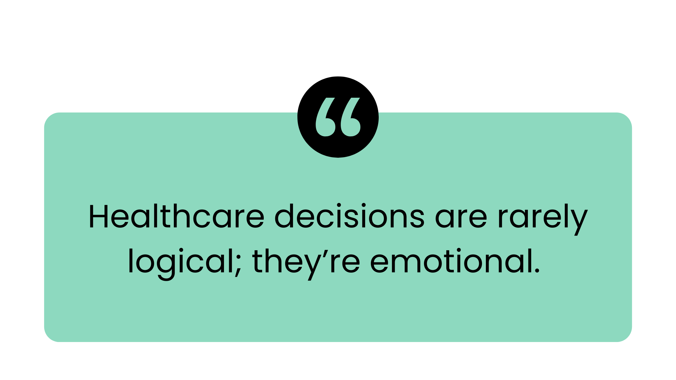 healthcare decisions quote in a box with a teal background
