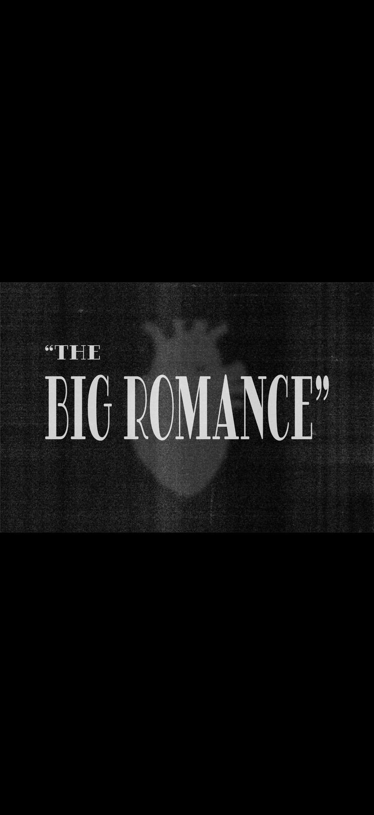 "The Big Romance"