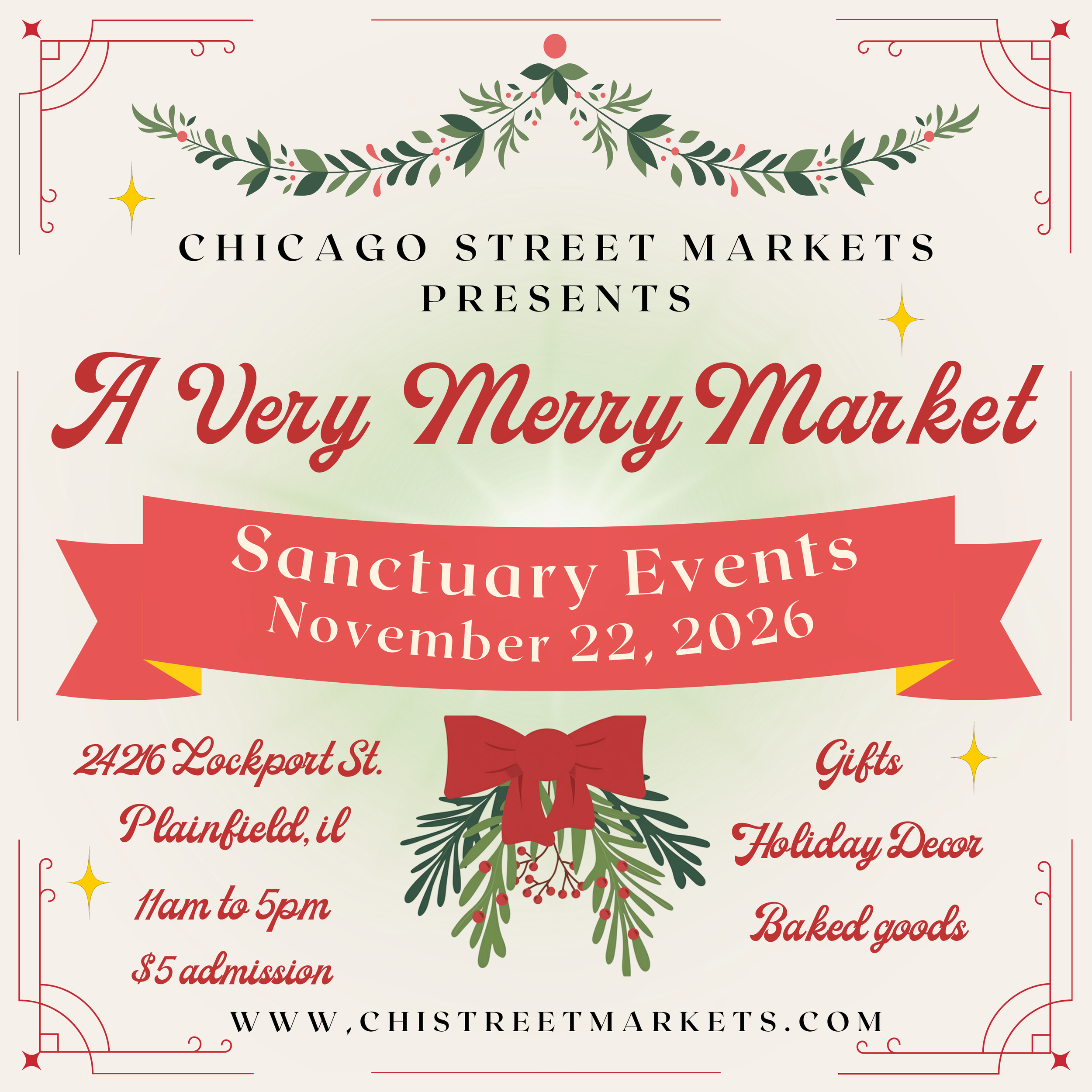 Holiday-themed flyer for a market event presented by Chicago Street Markets titled "A Very Merry Market," scheduled for November 22, 2026, at 2426 Lockport Street, Plainfield, Illinois, from 11 am to 5 pm with a $5 admission fee. The flyer features festive decorations, including greenery, a red ribbon, and stars, with market offerings like gifts, holiday decor, and baked goods.
