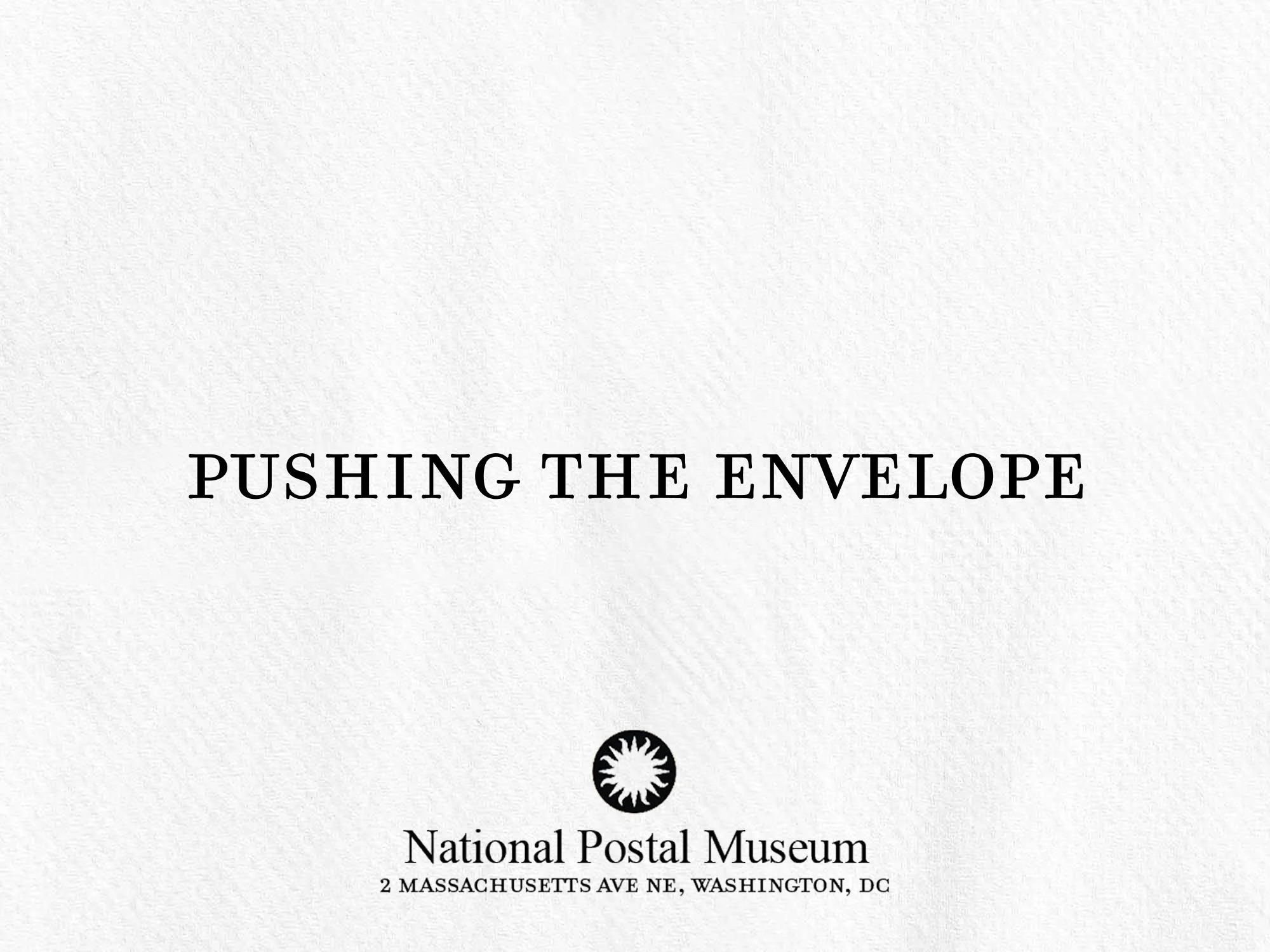 National Postal Museum "Push the Envelope"
