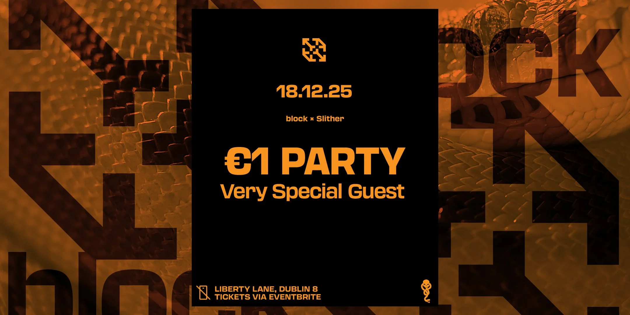block x Slither €1 party with Very Special Guest 