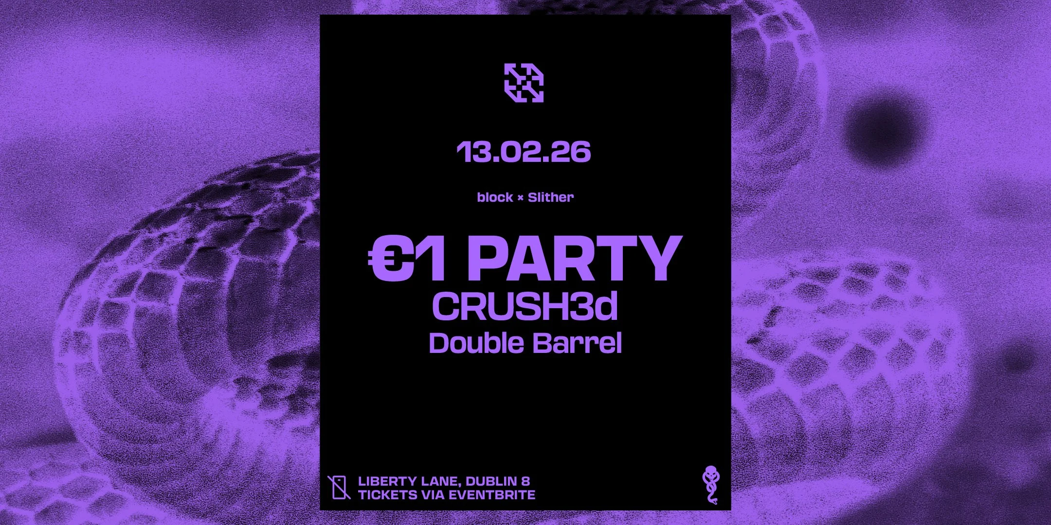 Block x Slither €1 party with Very Special Guest