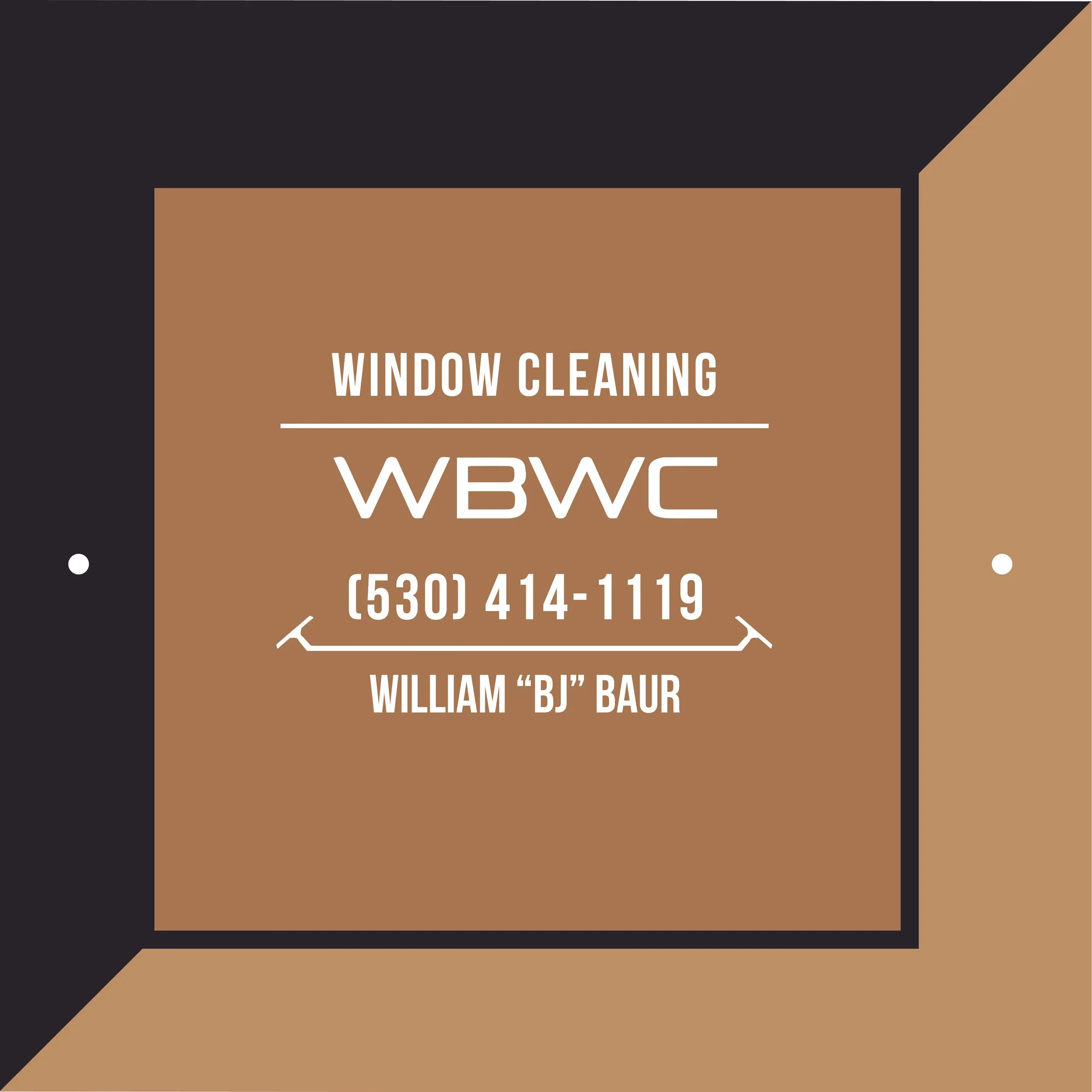 Business card for window cleaning services, featuring the text 'Window Cleaning WBWC (530) 414-1119 William "BJ" Baur' with a brown and black design.