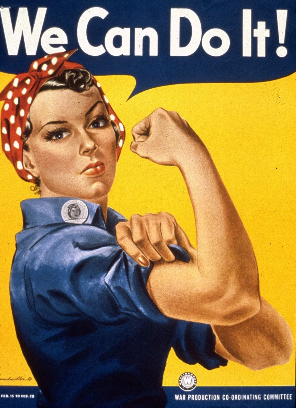 The 1943 We Can Do It poster by J. Howard Miller, produced for the Westinghouse Electric Company, depicting a woman in a red polka dot bandana flexing her arm. Later became an icon of American women's wartime labor.
