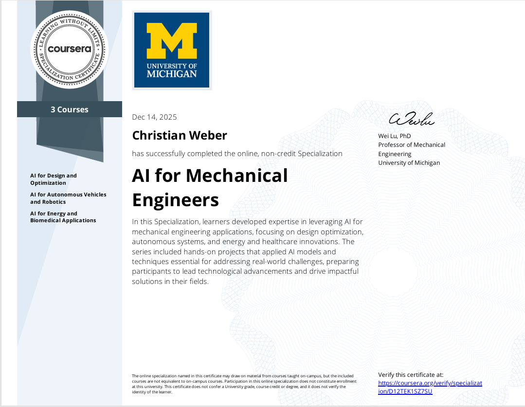 Spezialisierungszertifizierung AI for Mechanical Engineers (Coursera, University of Michigan), ausgestellt an Christian Weber.