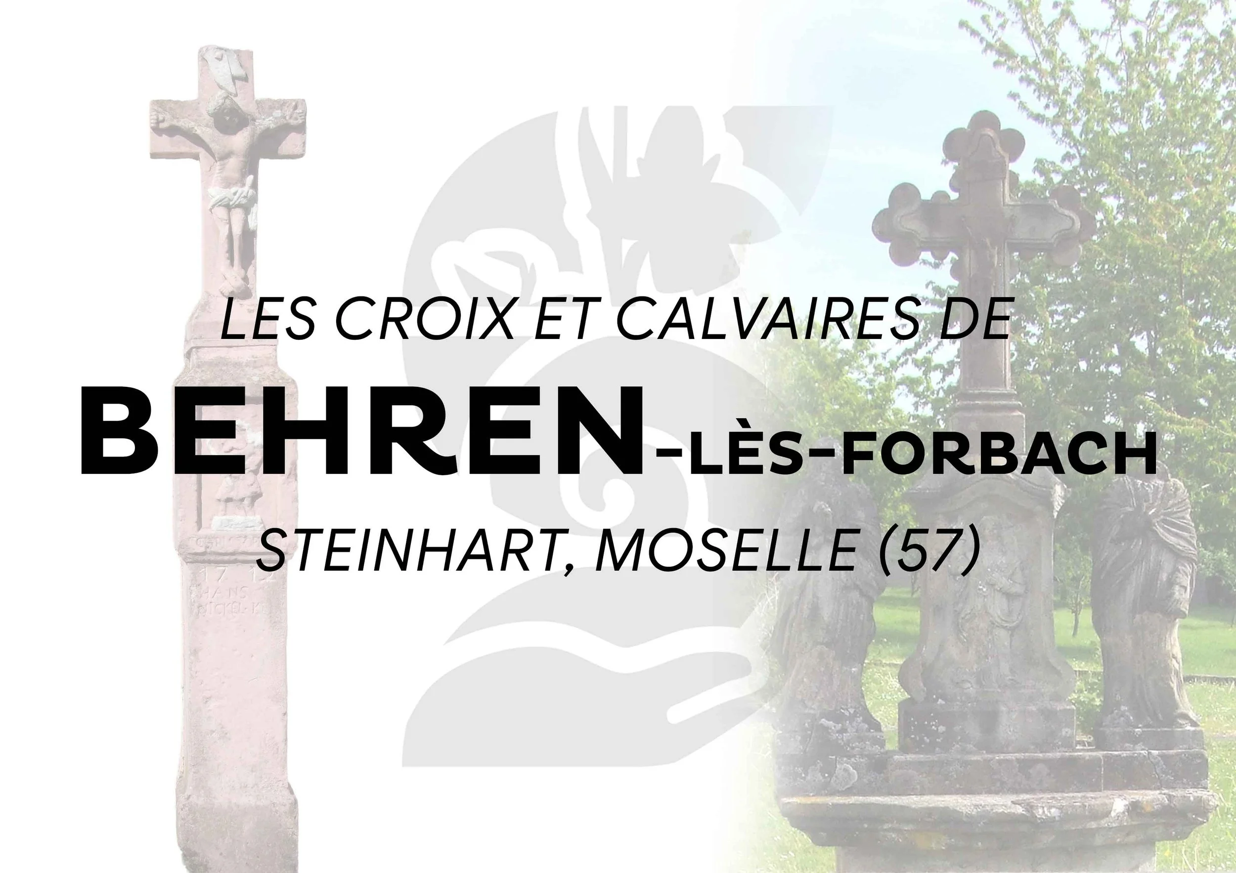 Les croix et calvaires de Behren-lès-Forbach