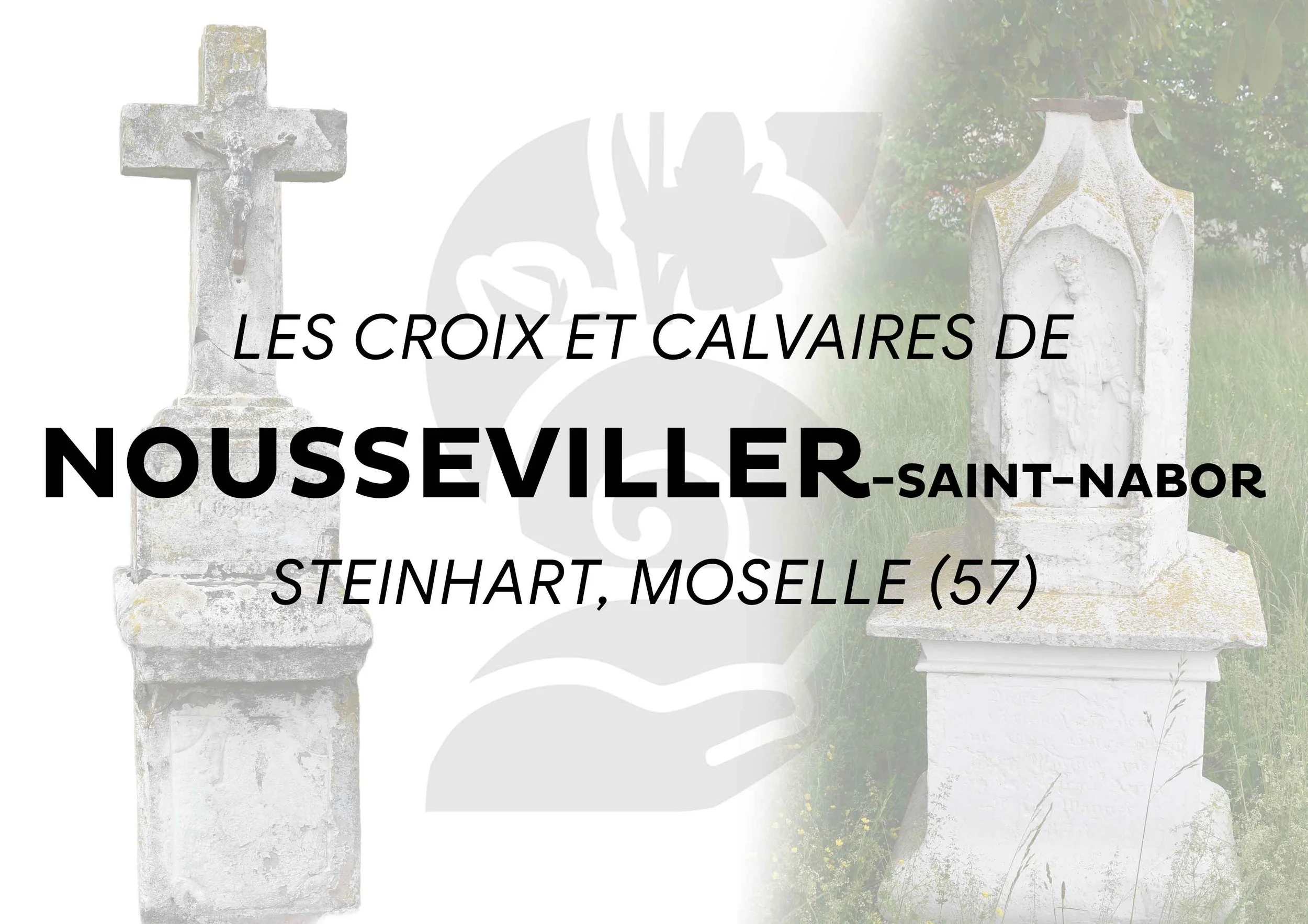 Les croix et calvaires de Nousseviller-Saint-Nabor