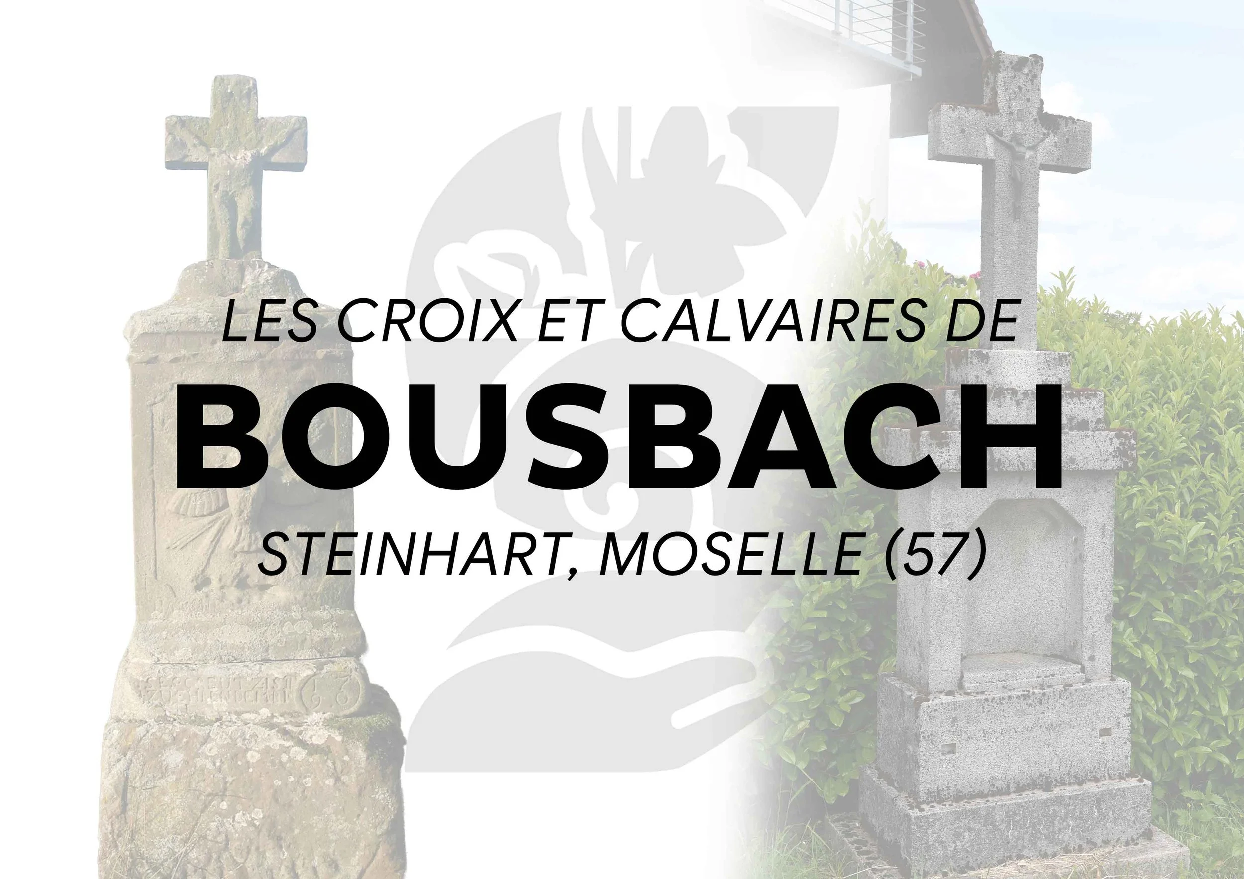 Les croix et calvaires de Bousbach