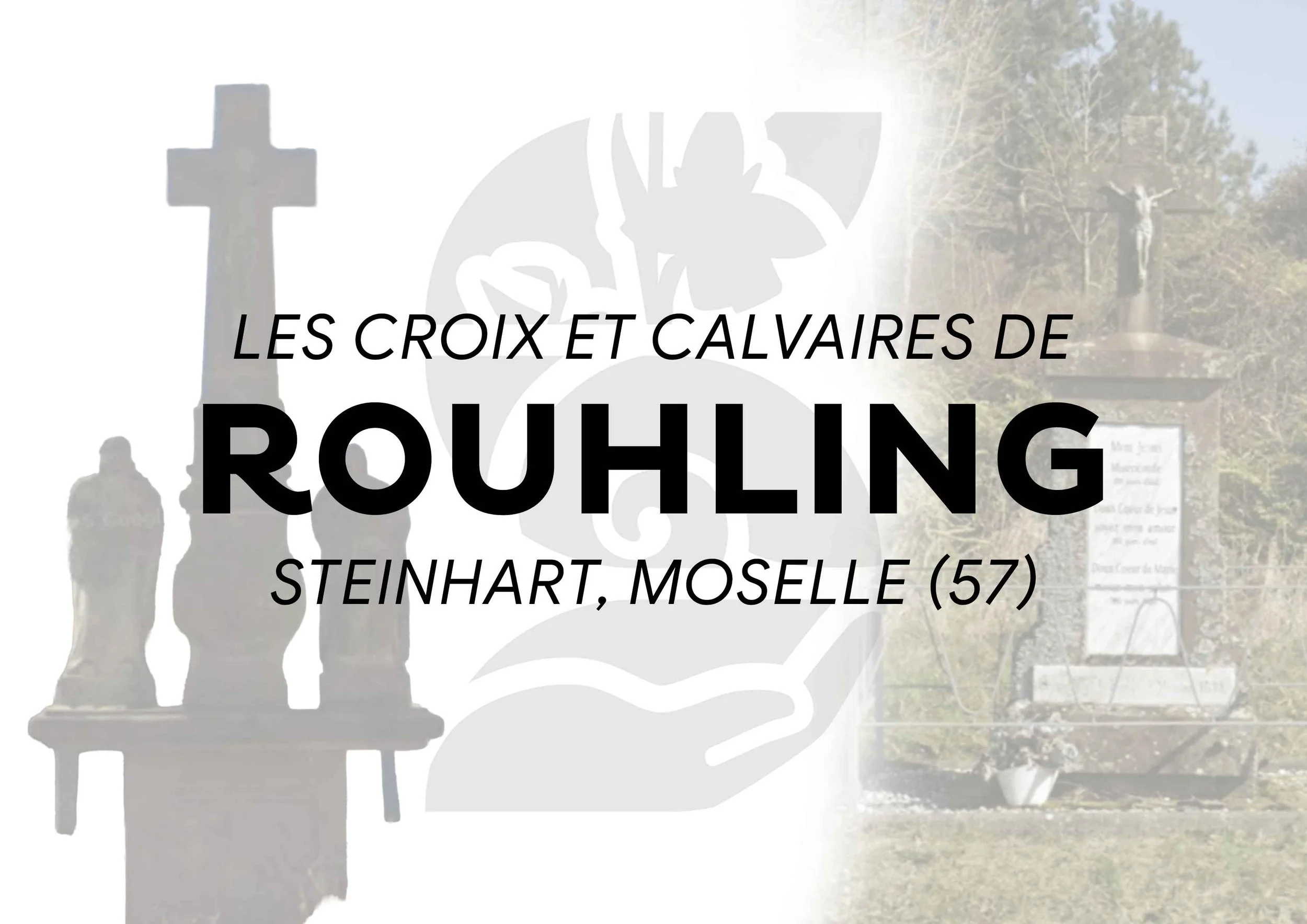 Les croix et calvaires de Rouhling