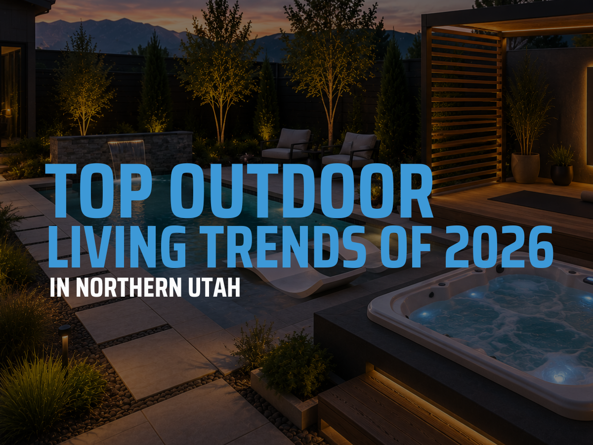 Top Outdoor Living Trends for 2026 in Northern Utah