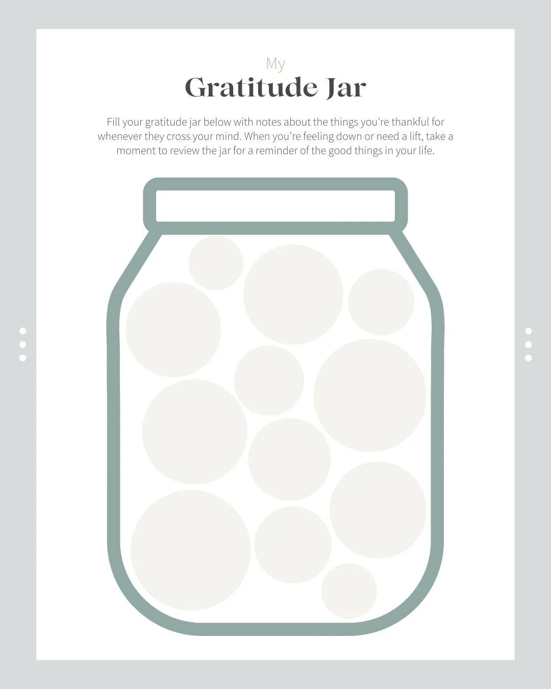 A simple jar. A powerful reminder. An invitation to slow down and cultivate a heart of gratitude. 

Every circle in this jar is a story of God's faithfulness. A moment we could've missed if we weren't paying attention. Gratitude shifts our focus from