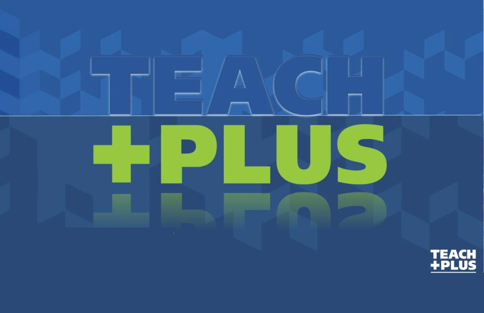 Teach Plus Comprehensive Campaign