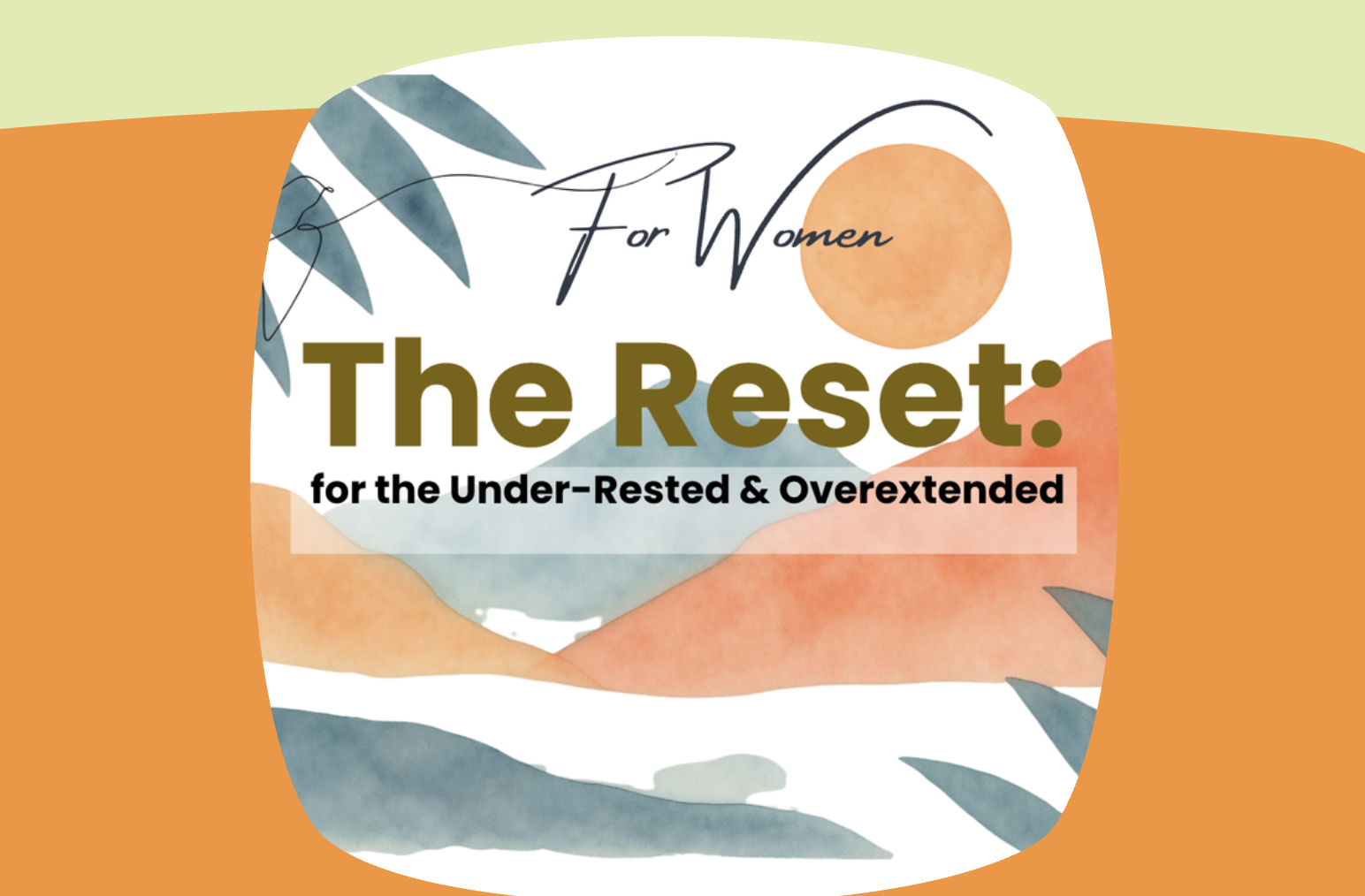 The Reset: For the Underrested & Overextended