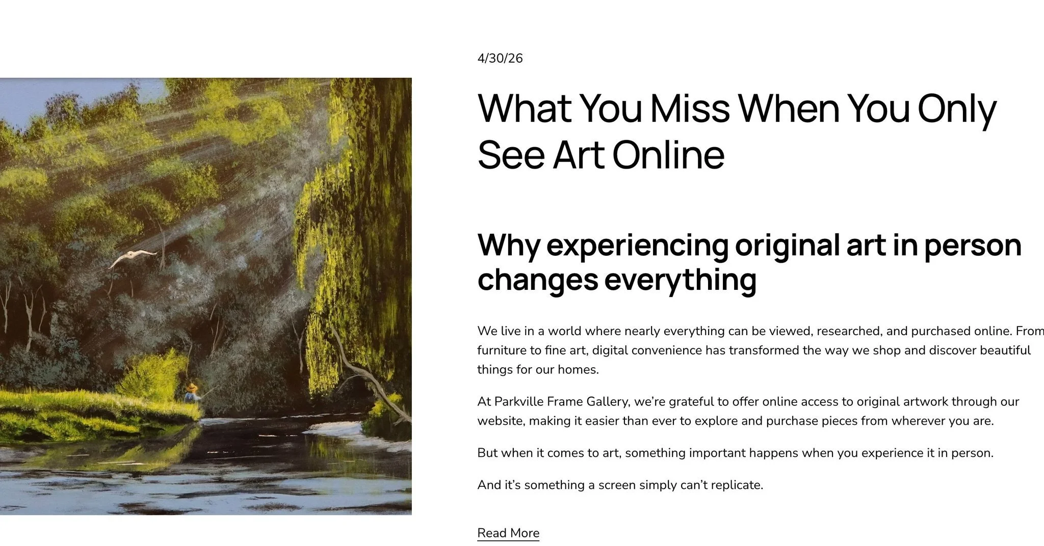 We live in a digital world. However, viewing art on a screen is no substitute for experiencing art. 
Come in and see for yourself. 
Our latest blog post - https://www.parkvilleframegallery.com/blog/what-you-miss-when-you-only-see-art-online