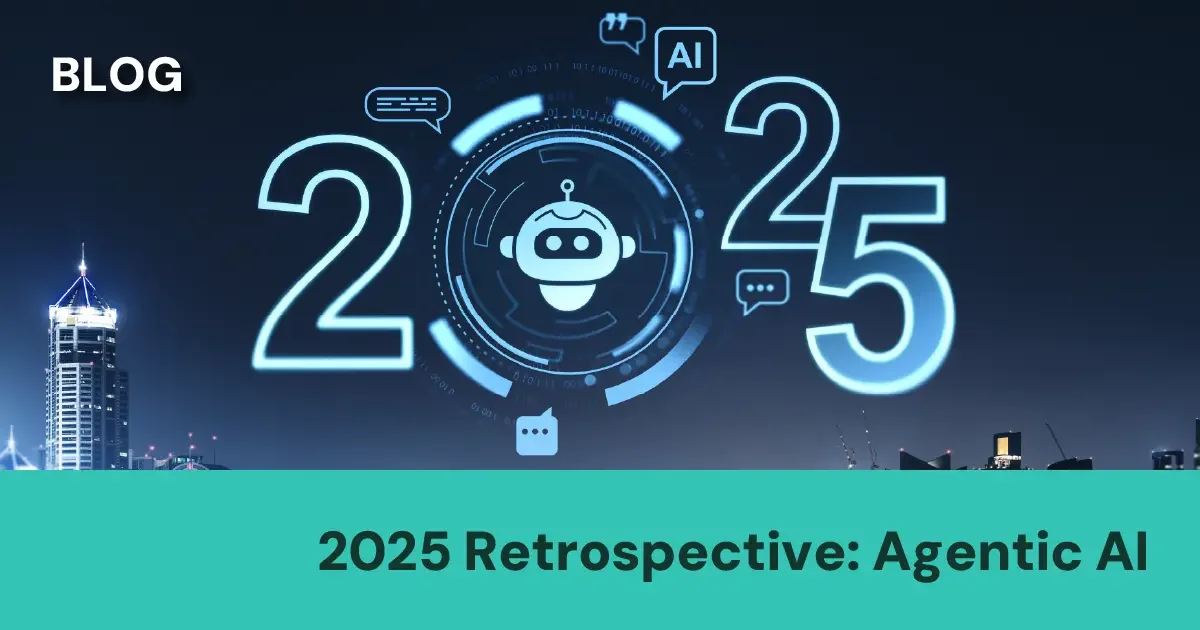 A digital graphic featuring the numbers 2025 with a robot face inside a circle at the center, surrounded by chat bubbles and digital elements, with a city skyline at night in the background. The text on the graphic reads "BLOG" in the top left corner and "2025 Retrospective: Agentic AI" at the bottom.