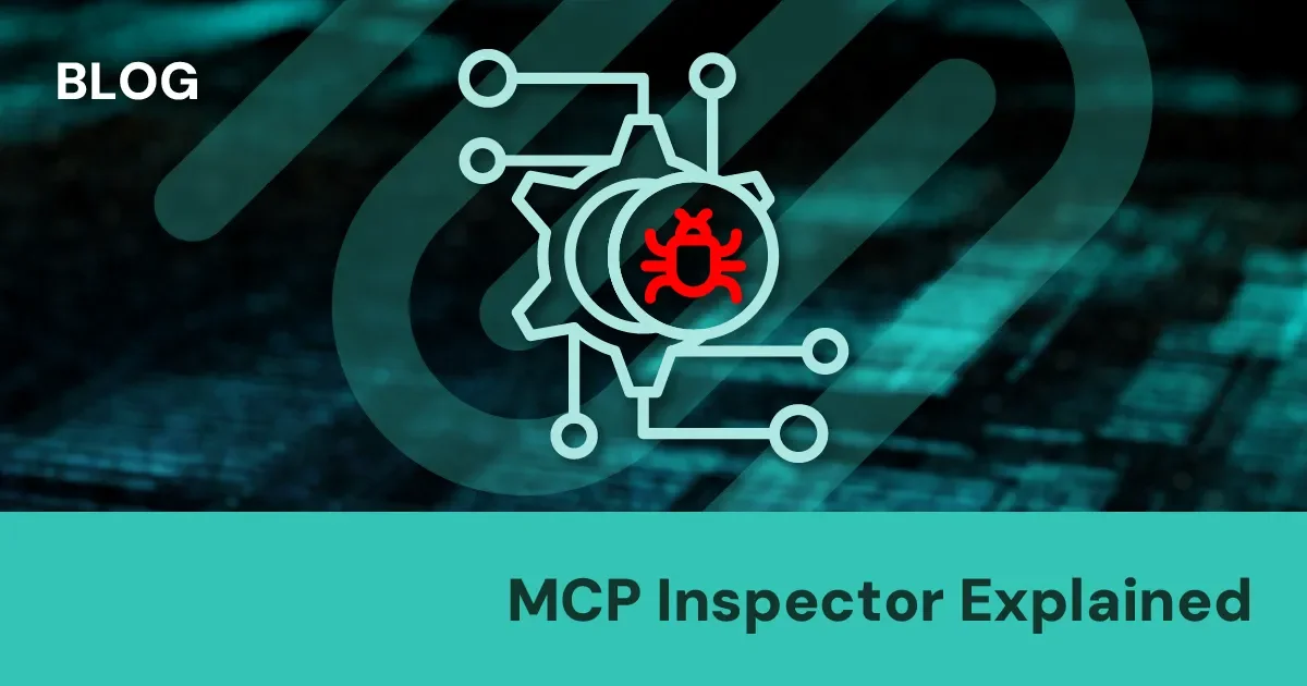 A graphic showing a circuit with a red bug icon in the center, representing a cybersecurity or software bug, with the text 'MCP Inspector Explained' and 'BLOG' in the top left corner.