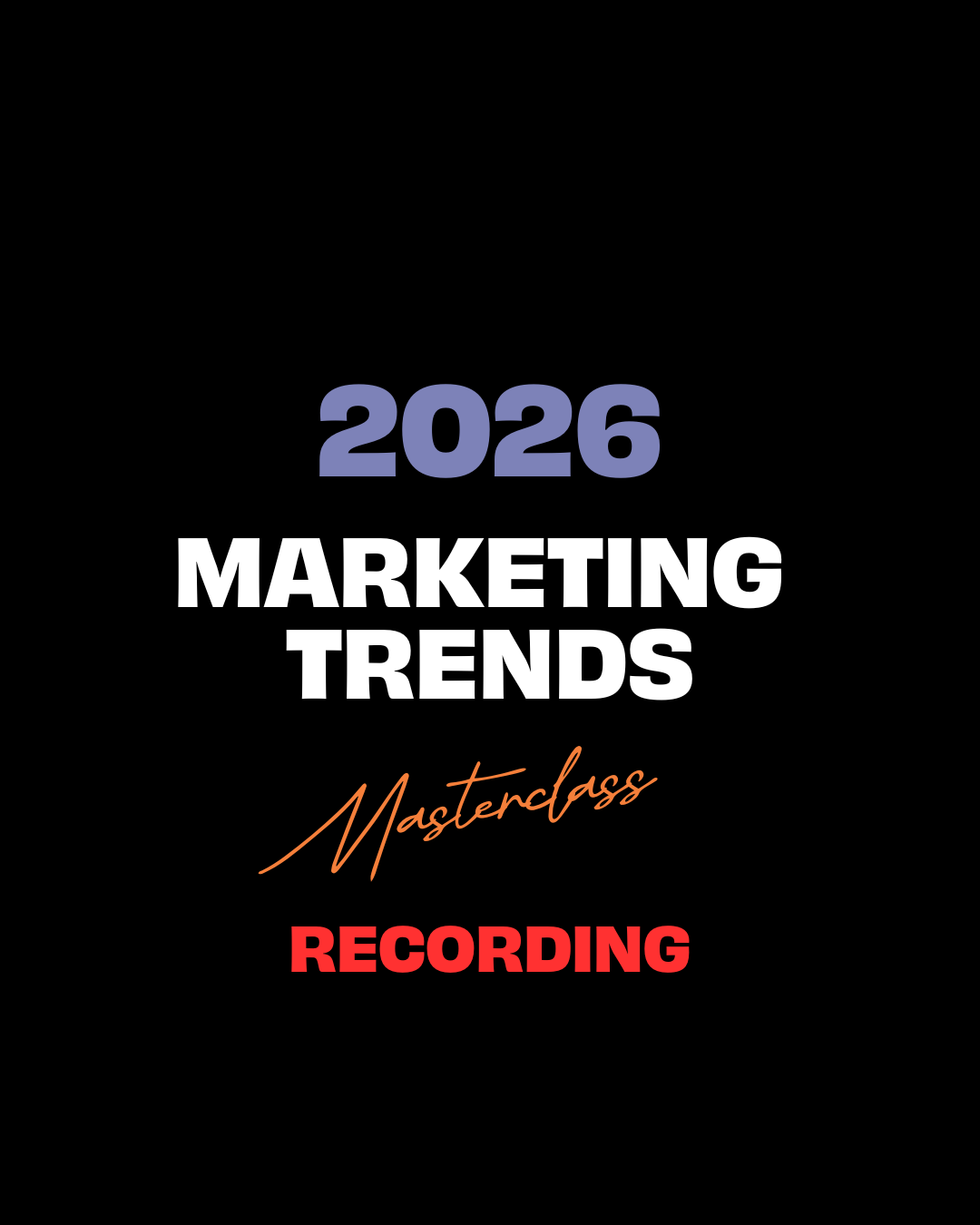 Marketing Trends 2026 Masterclass (Recording)