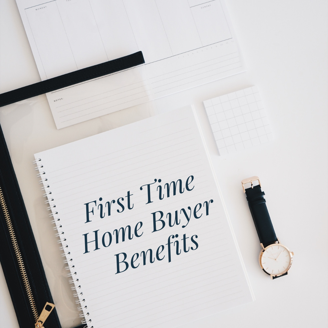 First Time Home Buyer Benefits