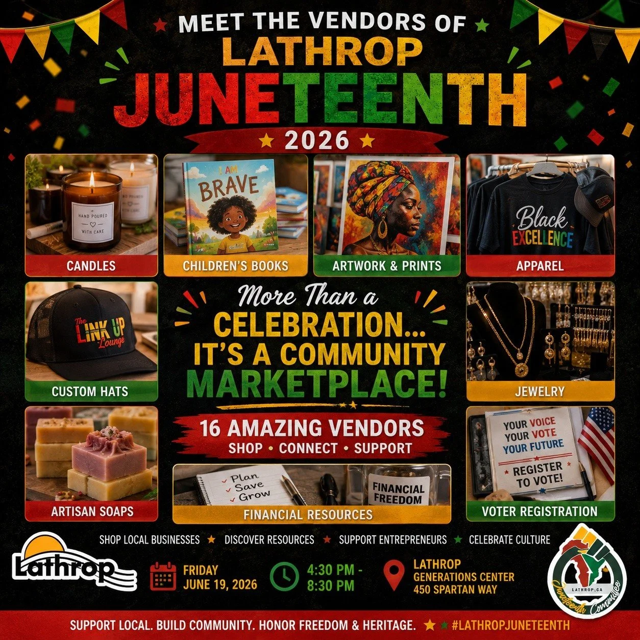 🎉 MEET OUR VENDORS! 🎉
Lathrop's Juneteenth is more than a celebration. It's a community marketplace filled with talented entrepreneurs, artists, authors, and organizations ready to connect with you.
🕯️ Handcrafted goods 📚 Books for all ages 🎨 Lo