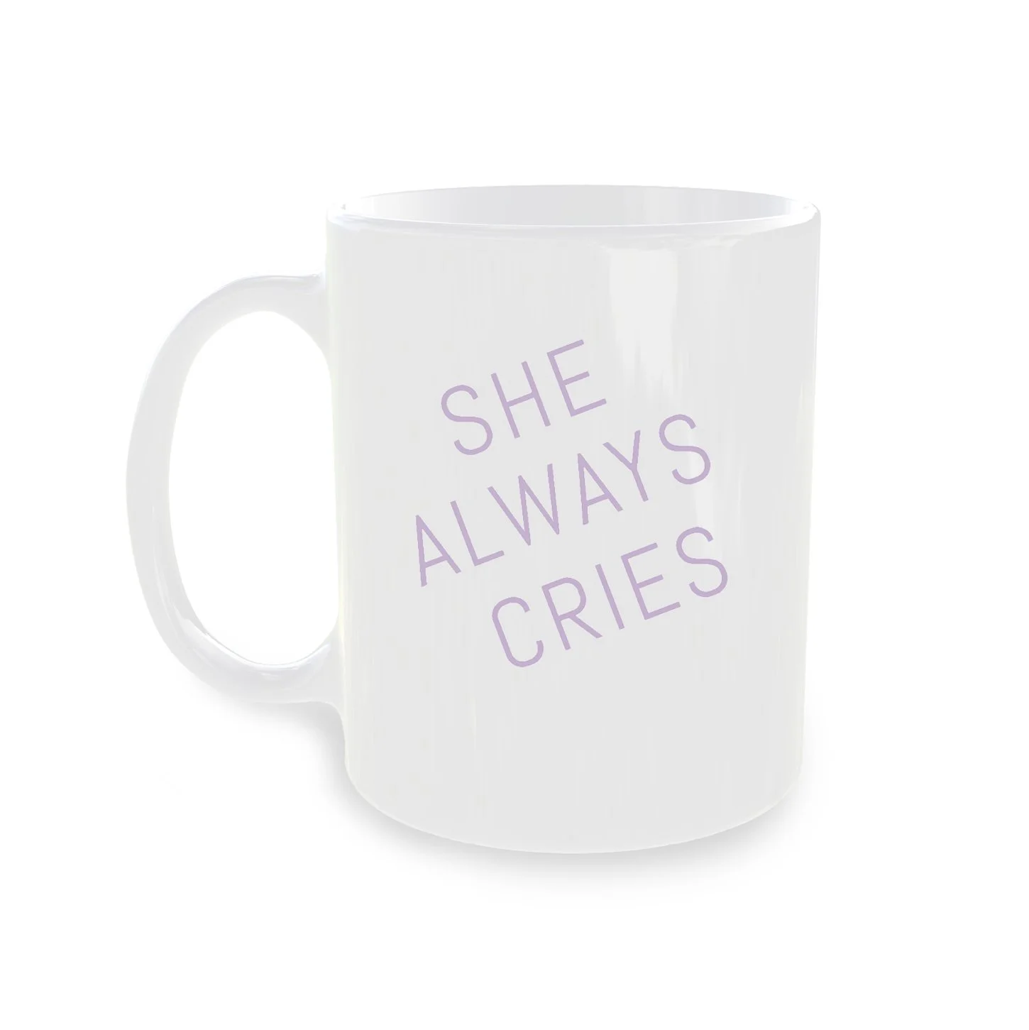 She Always Cries Mug Back.jpg