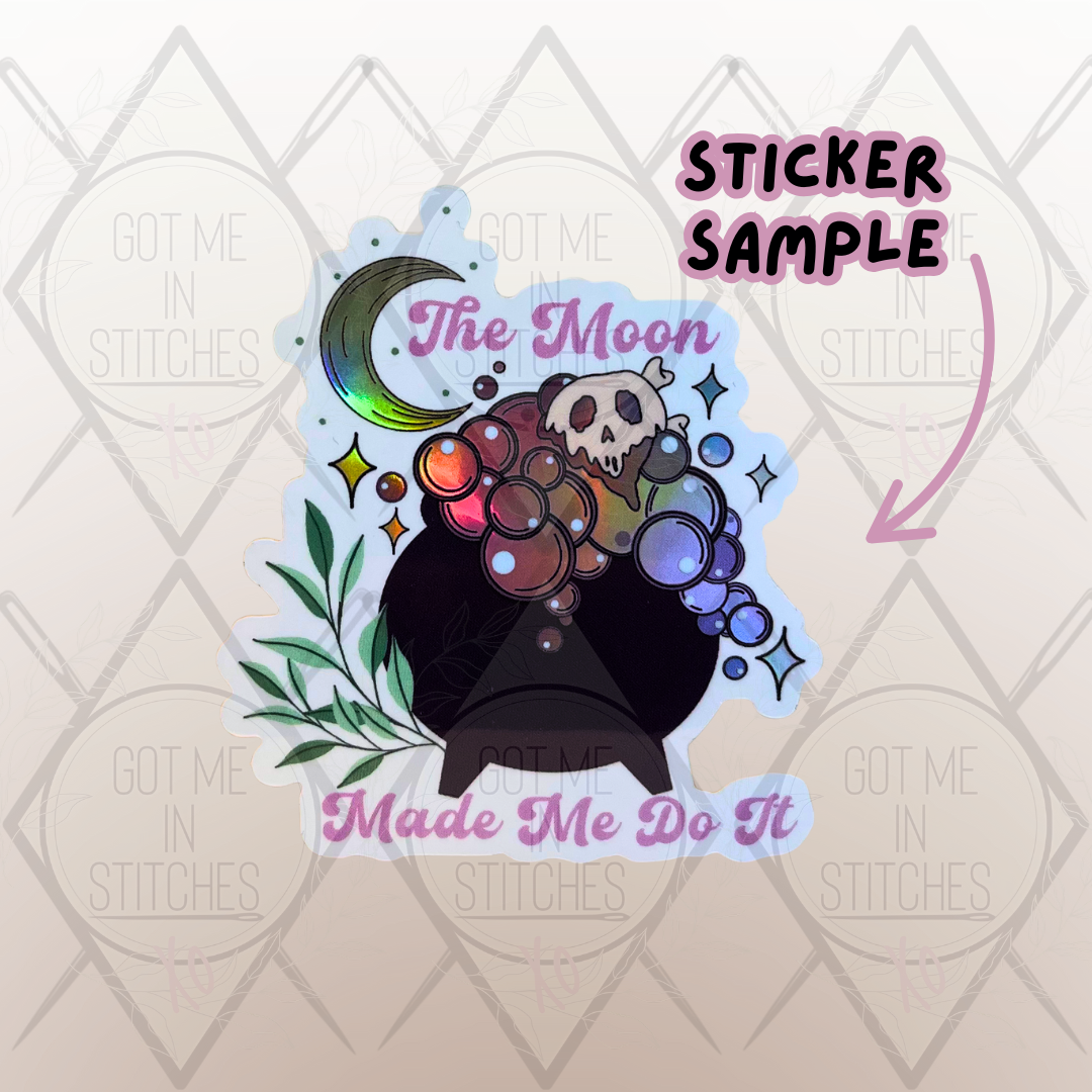 Moon Made Me Do it Sample Sticker.png