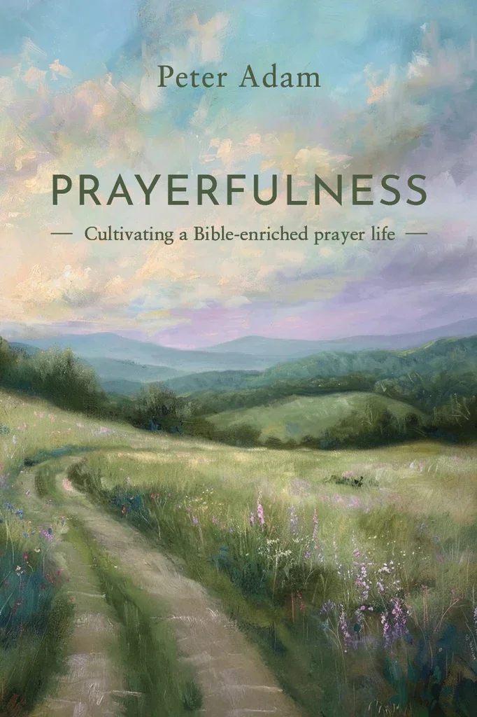 Prayerfulness by Peter Adam