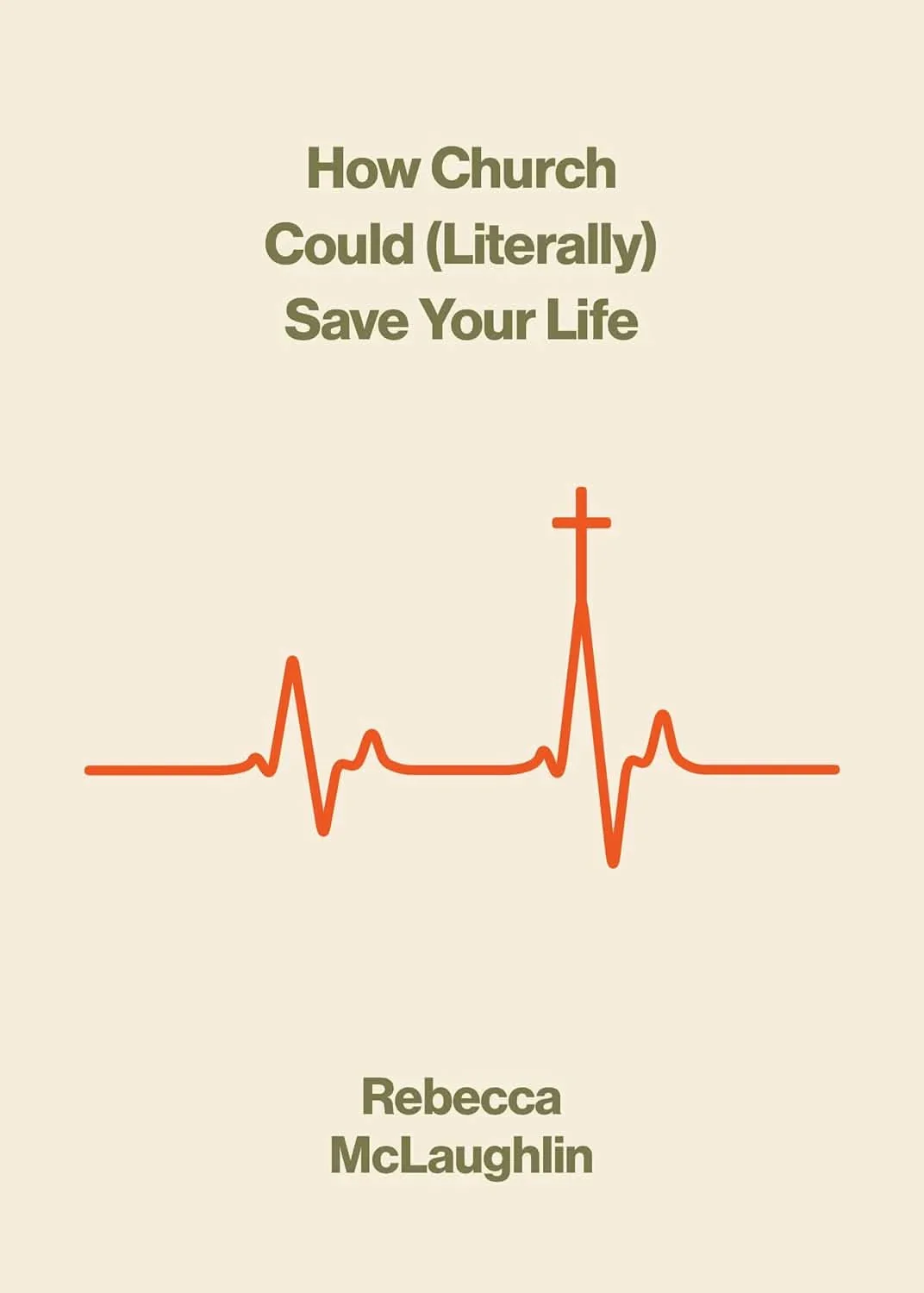 How Church Could (Literally) Save Your Life by Rebecca McLaughlin