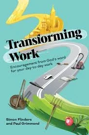 Transforming Work by Simon Flinders and Paul Grimmond