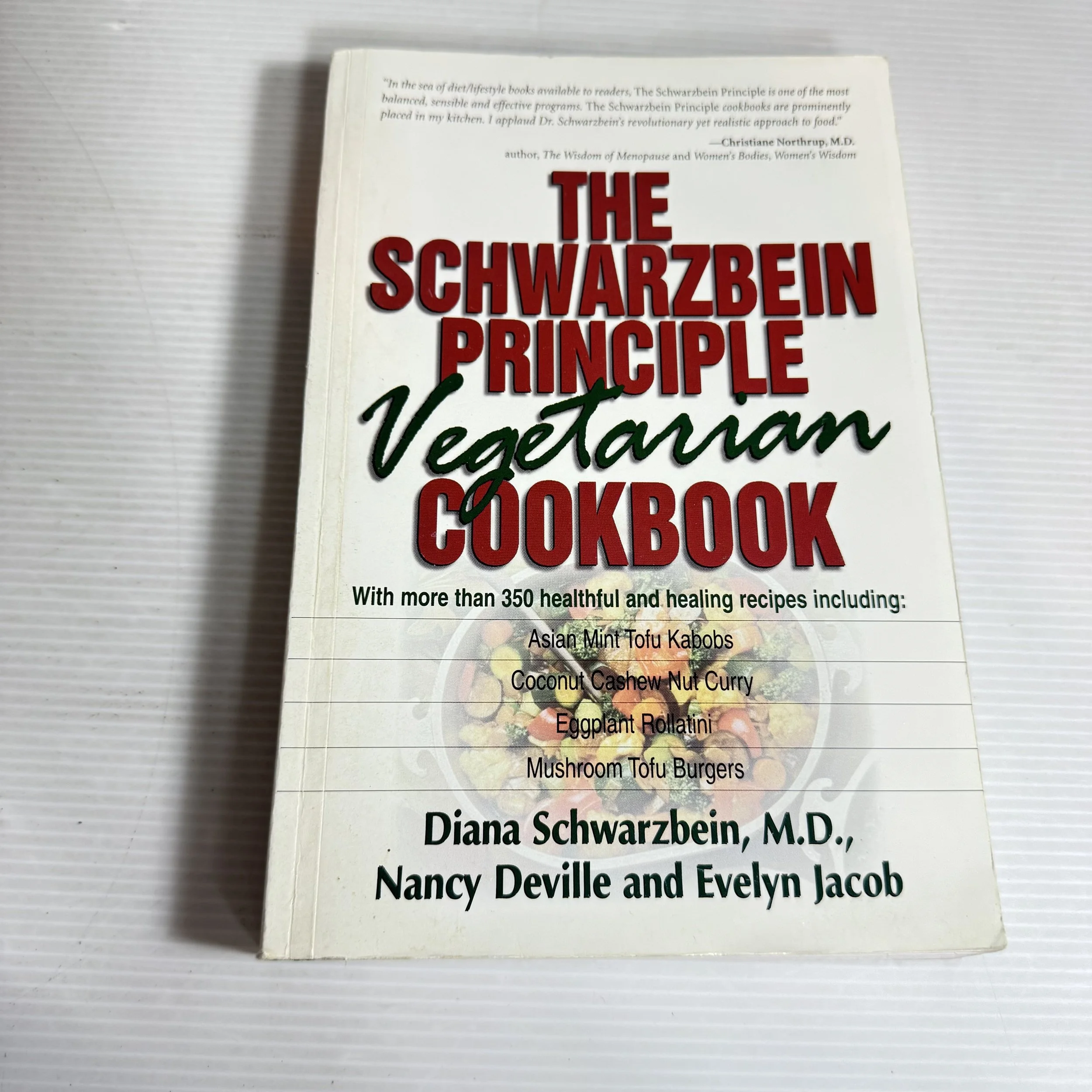 The Schwarzbein Principle Vegetarian Cookbook - Diana Schwarzbein, Nancy Deville & Evelyn Jacob