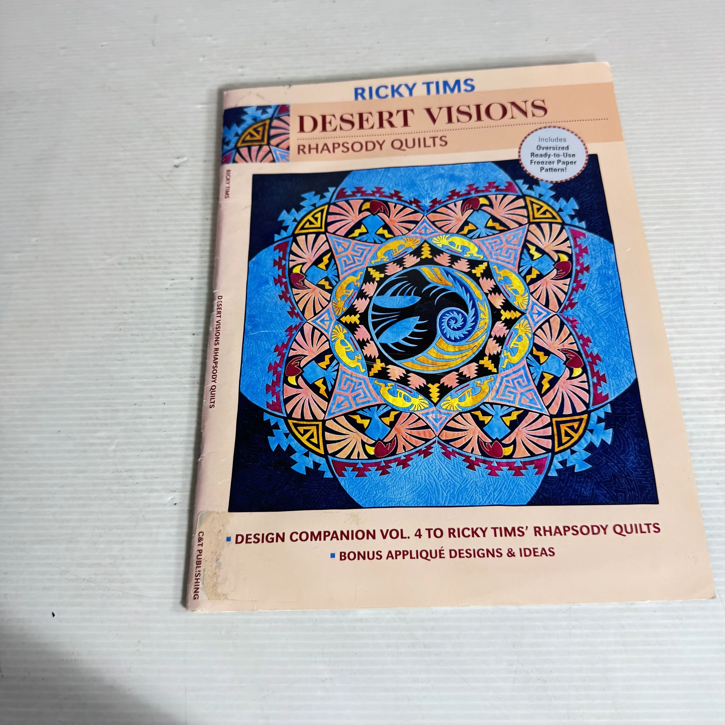 Desert Visions : Rhapsody Quilts - Ricky Tims