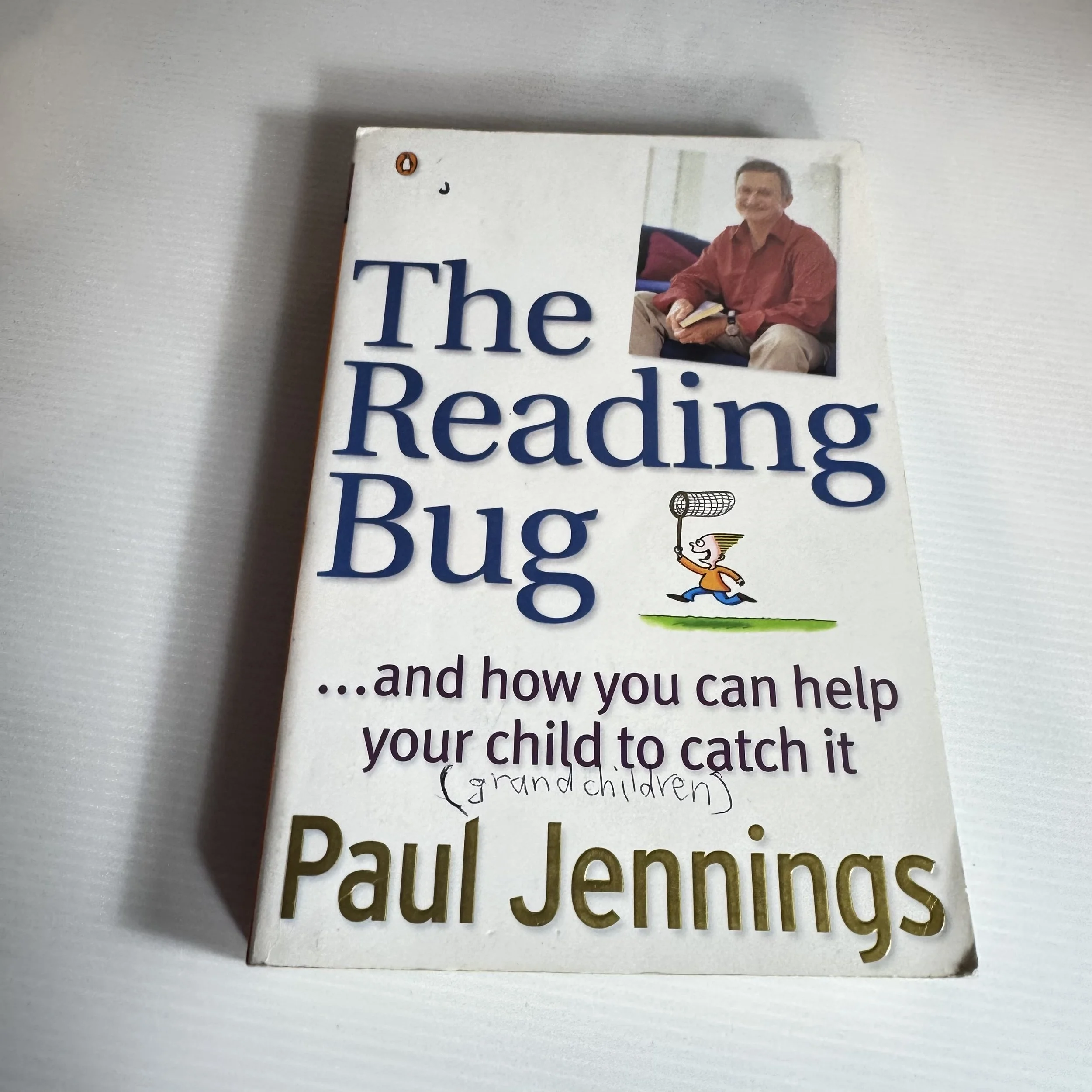 The Reading Bug... and How You Can Help Your Child to Catch It - Paul Jennings