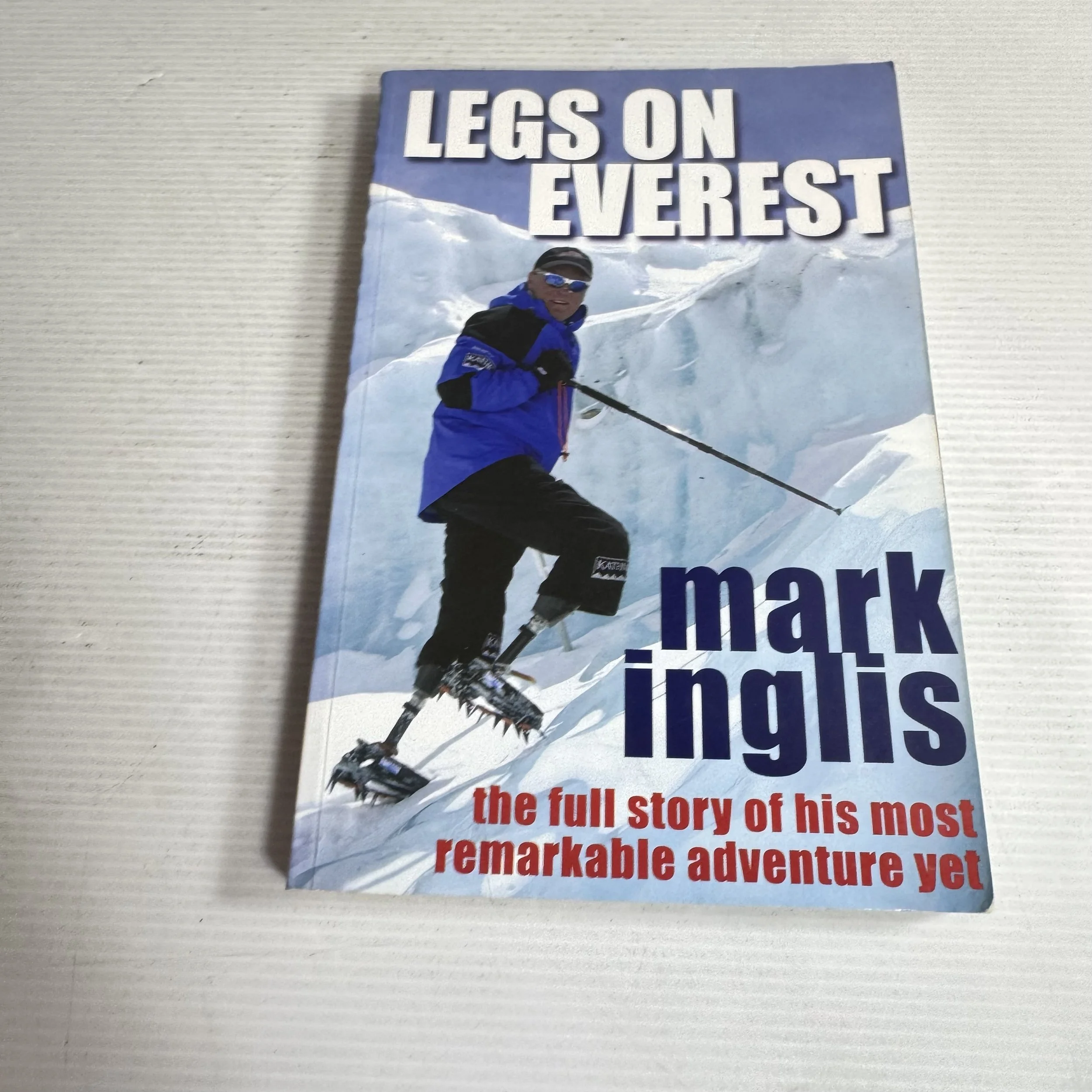 Legs On Everest - Mark Inglis