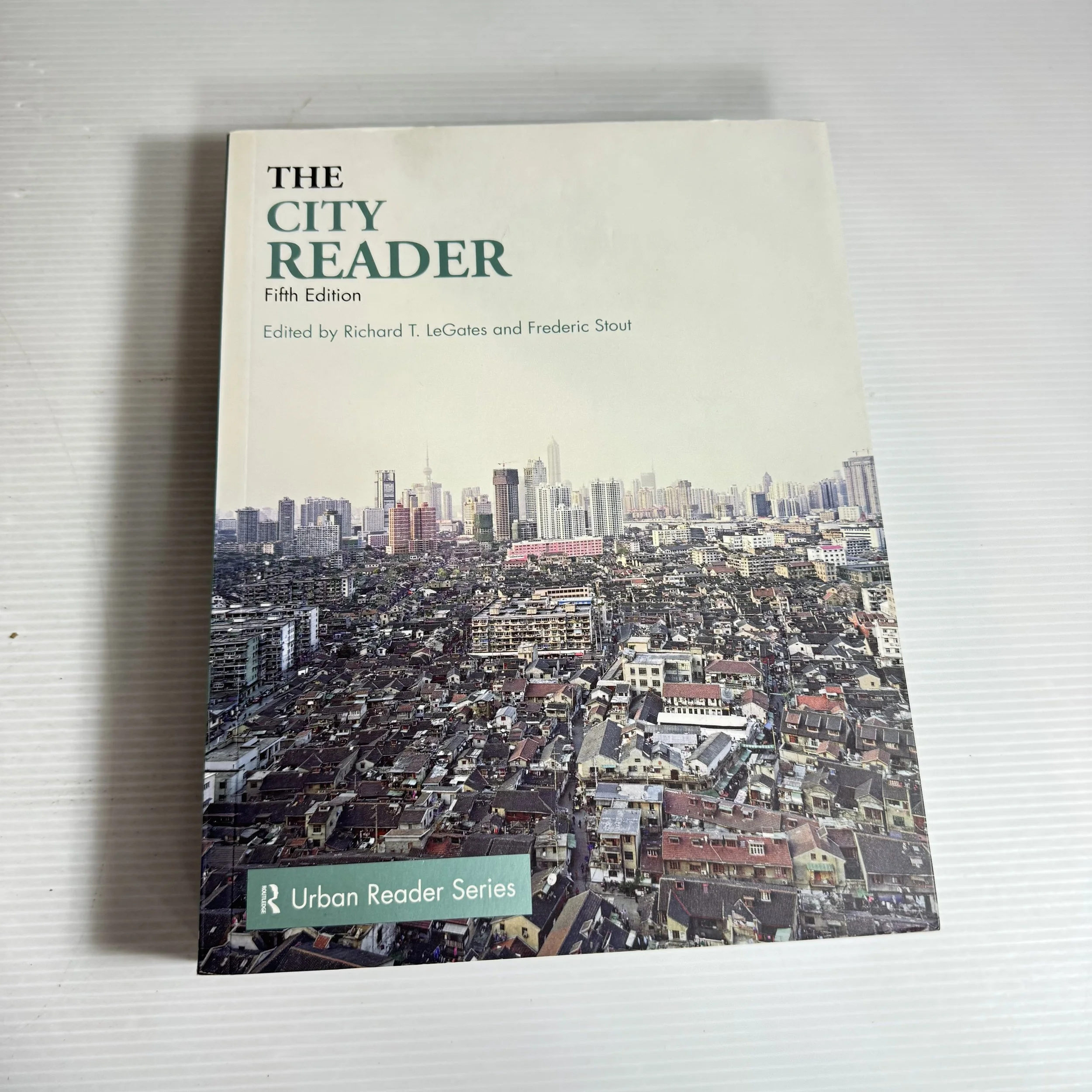 The City Reader (5th Edition) - Richard T. LeGates And Frederic Stout