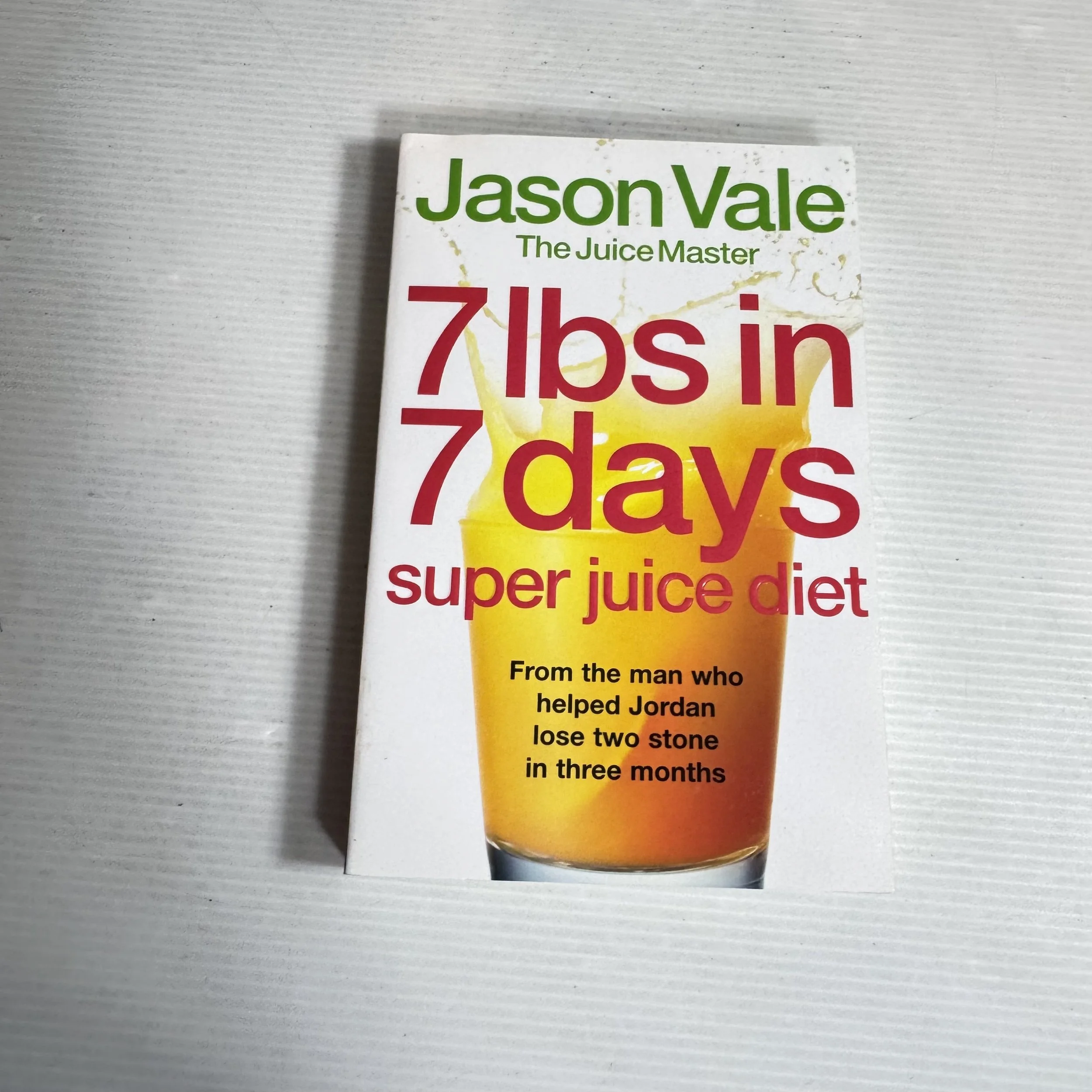 7lbs In 7 Days Super Juice Diet - Jason Vale