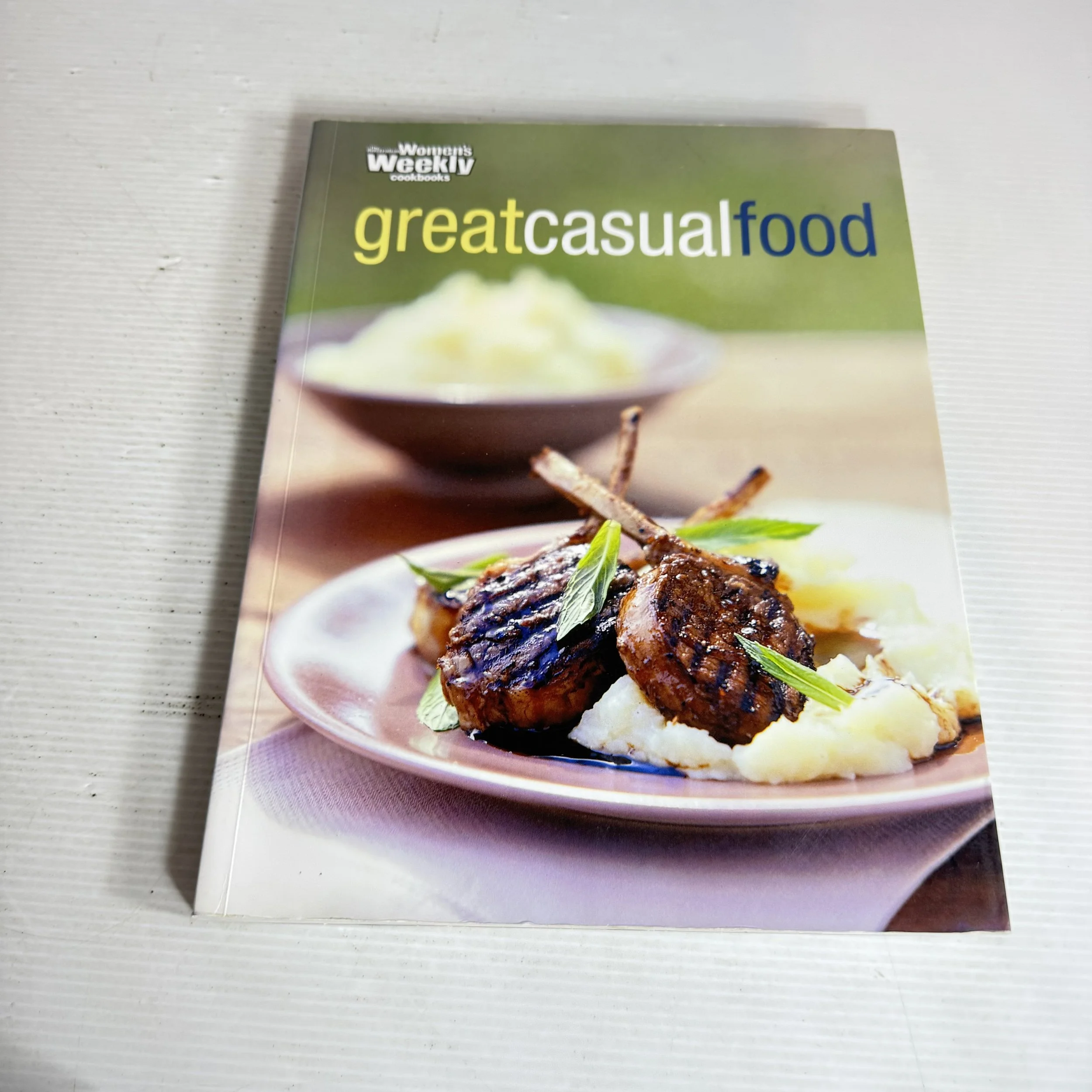 The Australian Women's Weekly Cookbook : Great Casual Food