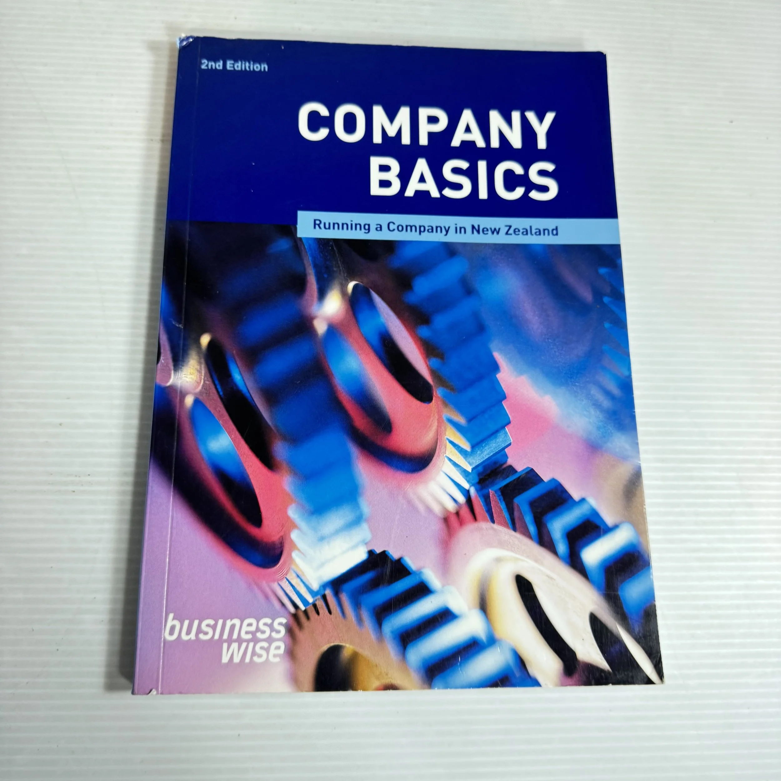 Company Basics: Running A Company In New Zealand (2nd Ed.)- Business Wise