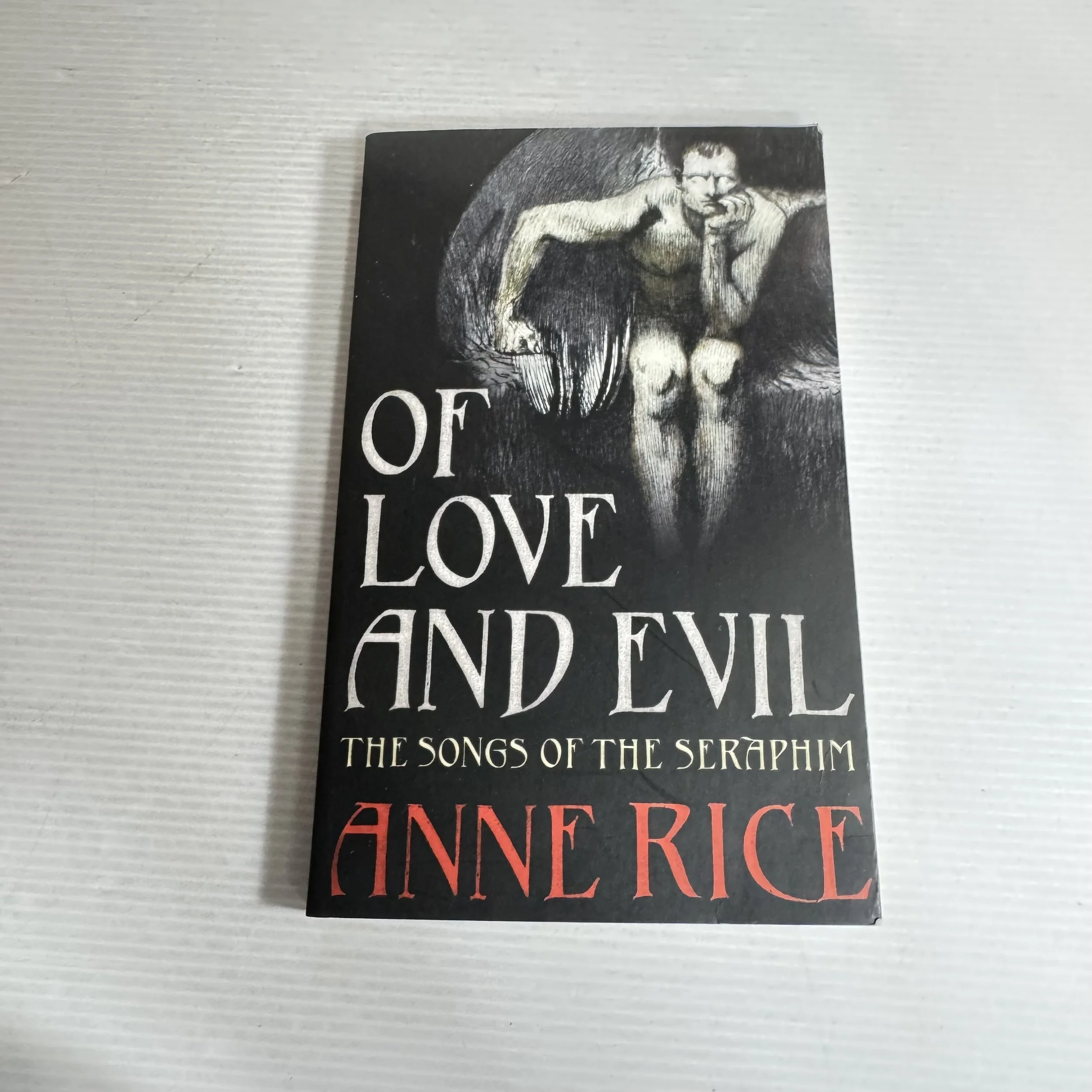 Of Love And Evil: The Songs Of The Seraphim - Anne Rice