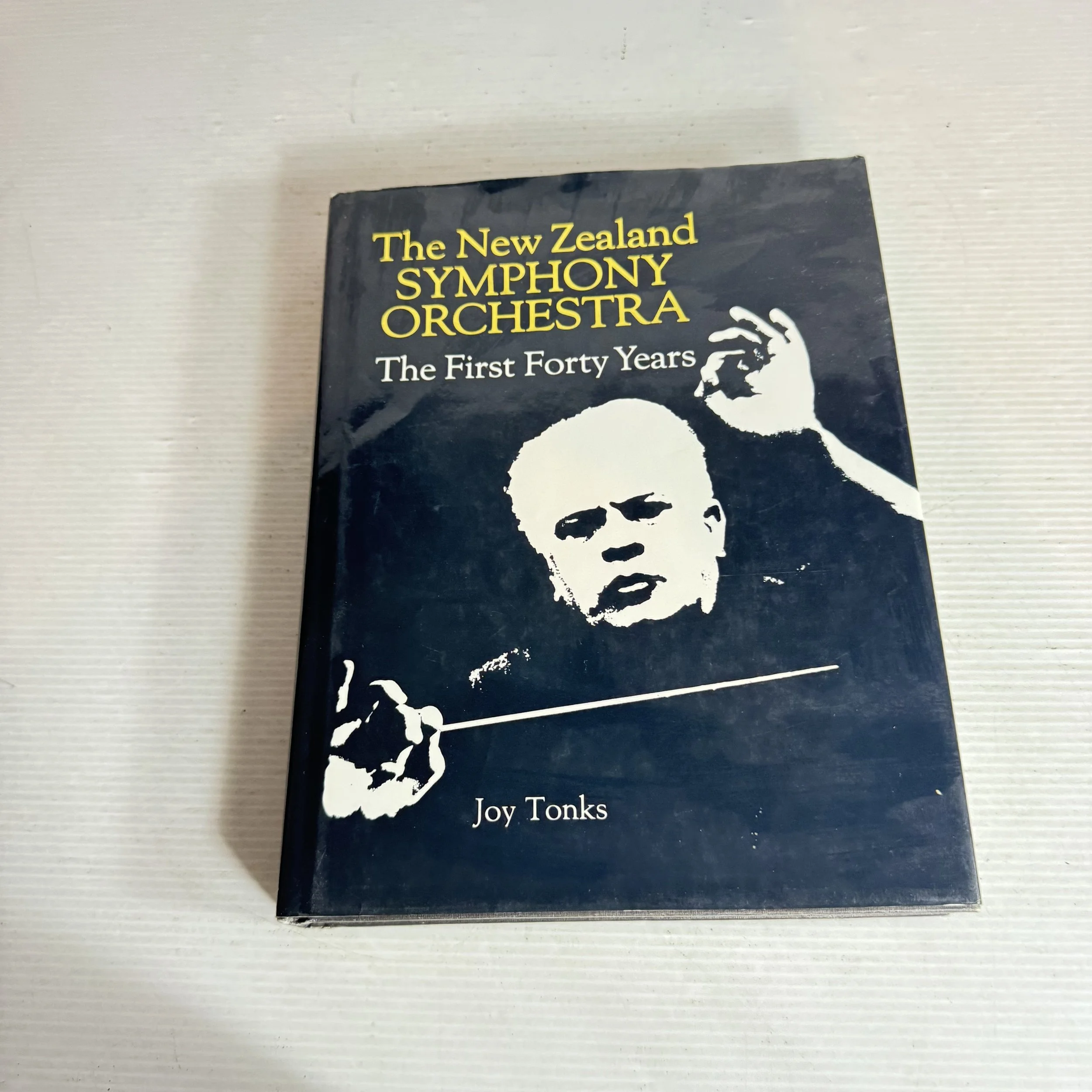 The New Zealand Symphony Orchestra : The First Forty Years - Joy Tonks