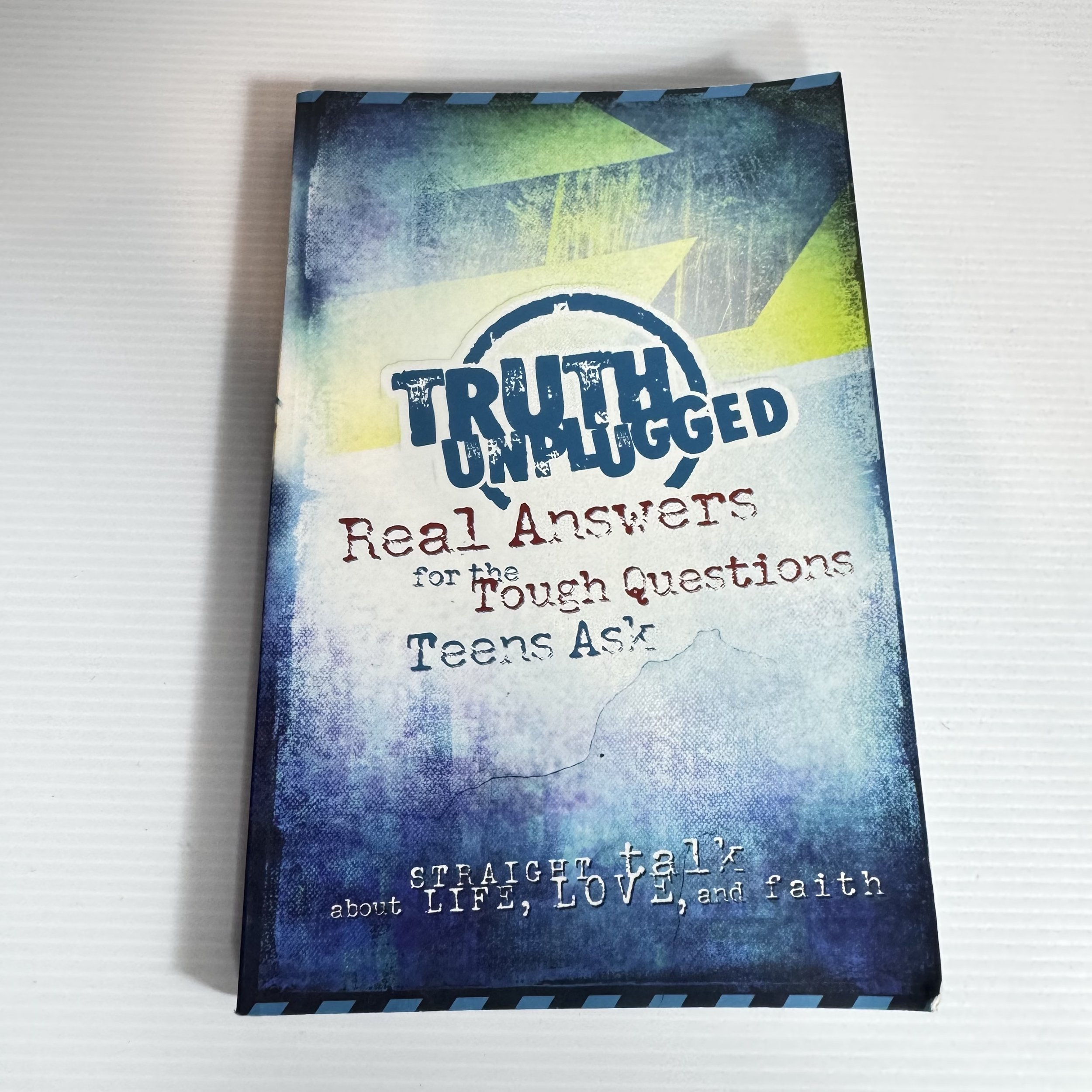 Truth Unplugged : Real Answers for the Tough Questions Teens Ask - Honor Books