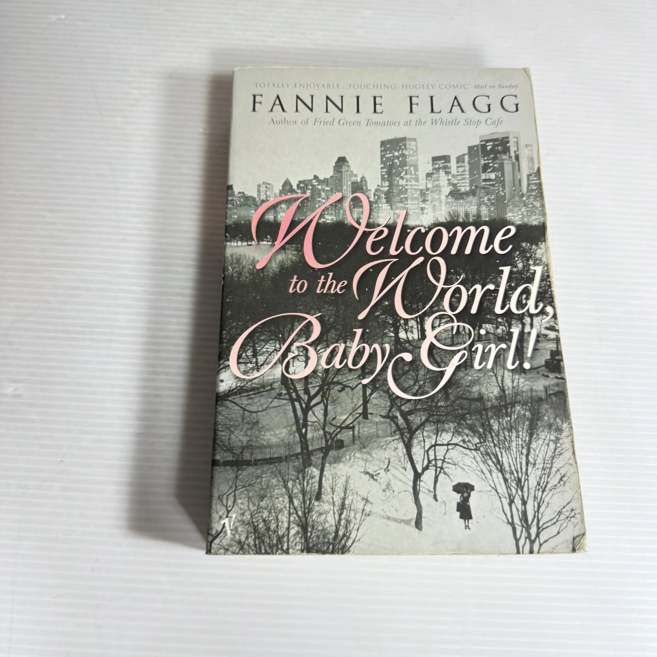 Welcome to the World, Baby Girl! - Fannie Flagg