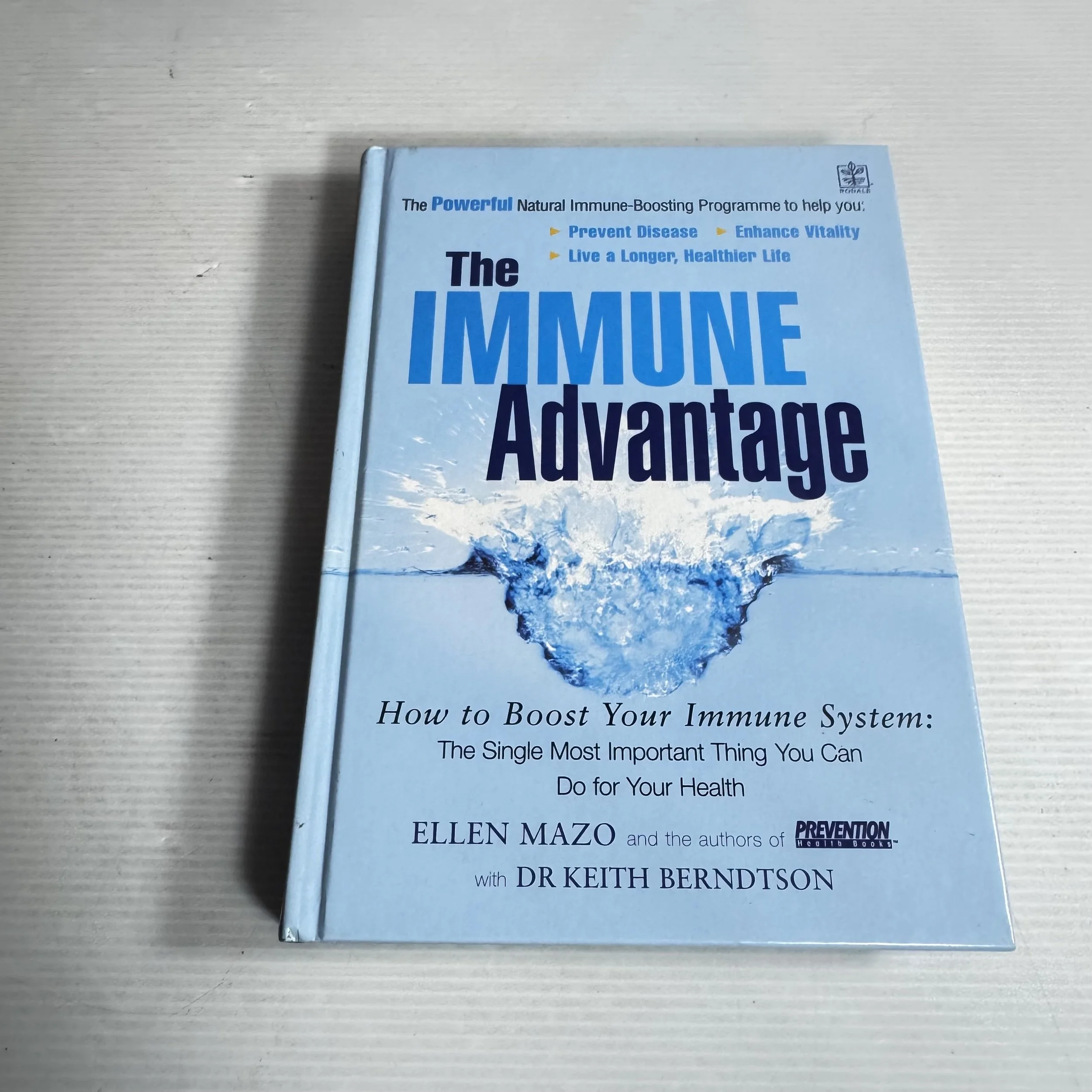 The Immune Advantage: How To Boost Your Immune System - Ellen Mazo And Dr Keith Berndtson